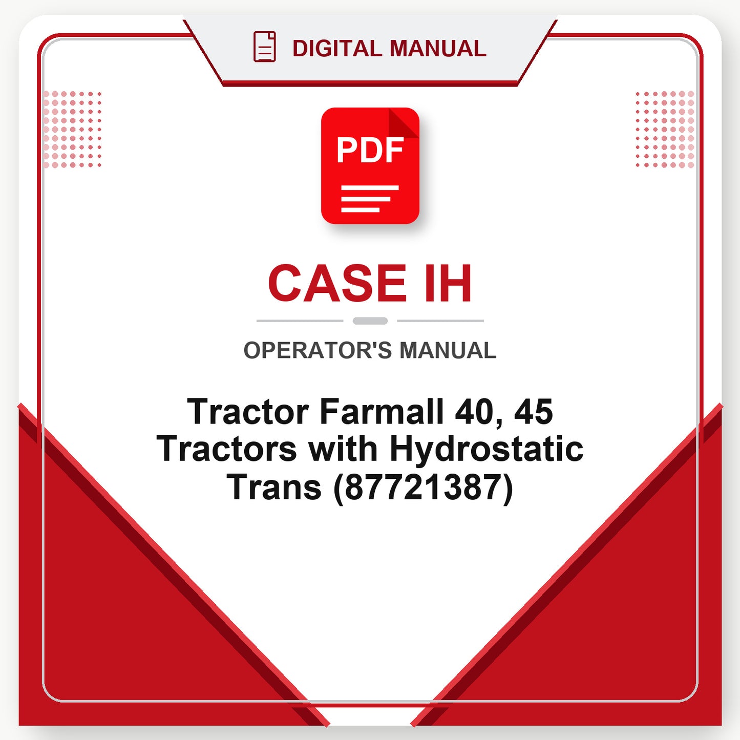 Case IH Tractor Farmall 40, 45 Tractors with Hydrostatic Trans Operator's Manual (87721387)