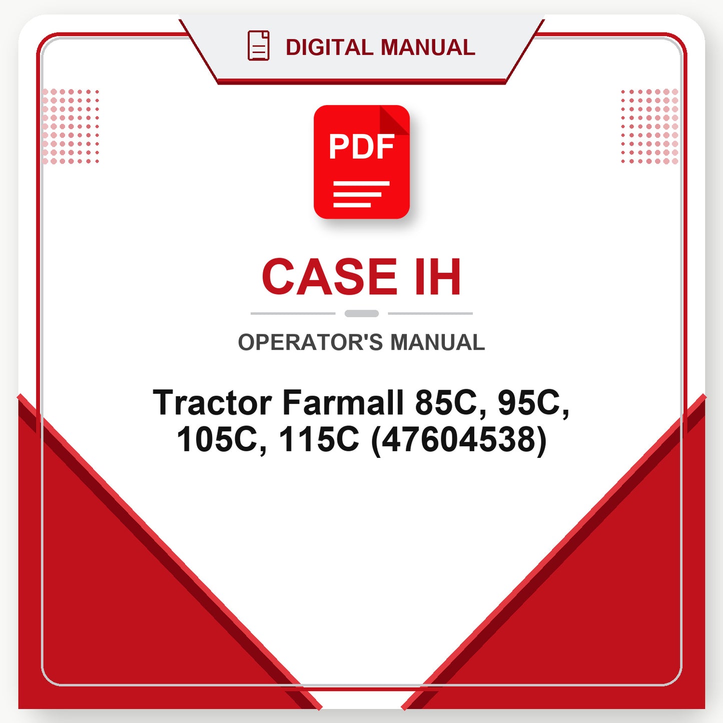 Case IH Tractor Farmall 85C, 95C, 105C, 115C Operator's Manual (47604538)