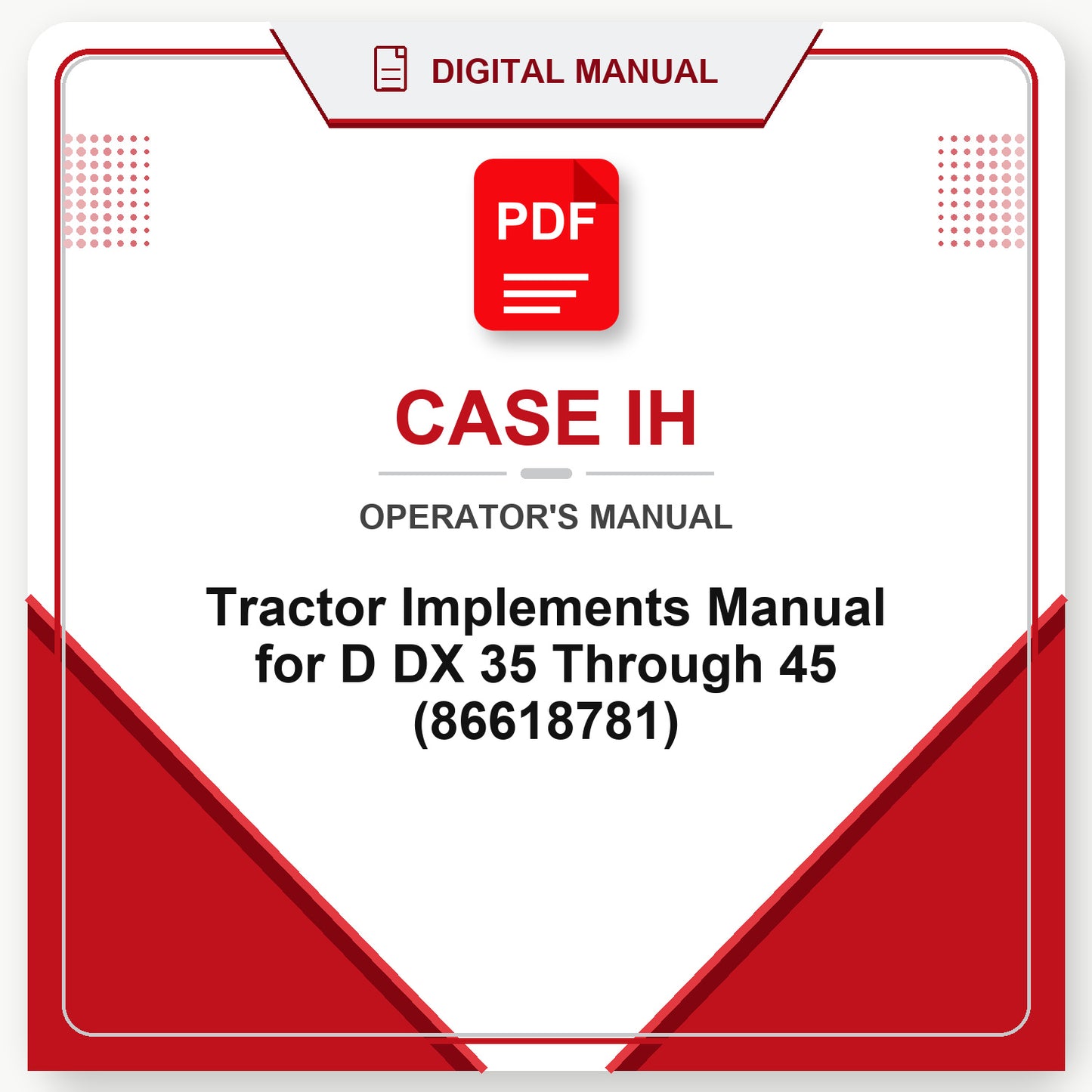 Case IH Tractor Implements Manual for D DX 35 Through 45 Operator's Manual (86618781)