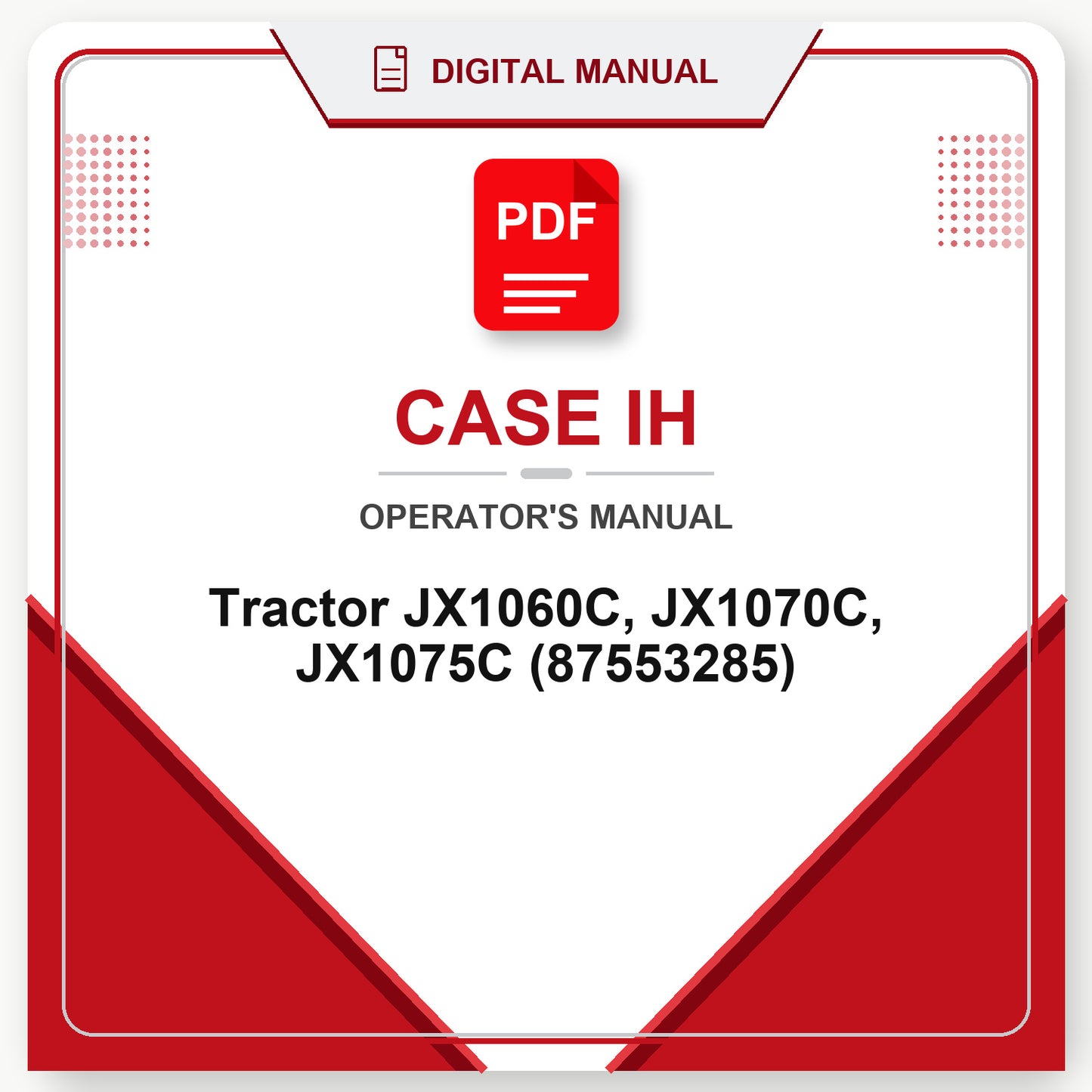 Case IH Tractor JX1060C, JX1070C, JX1075C Operator's Manual (87553285)