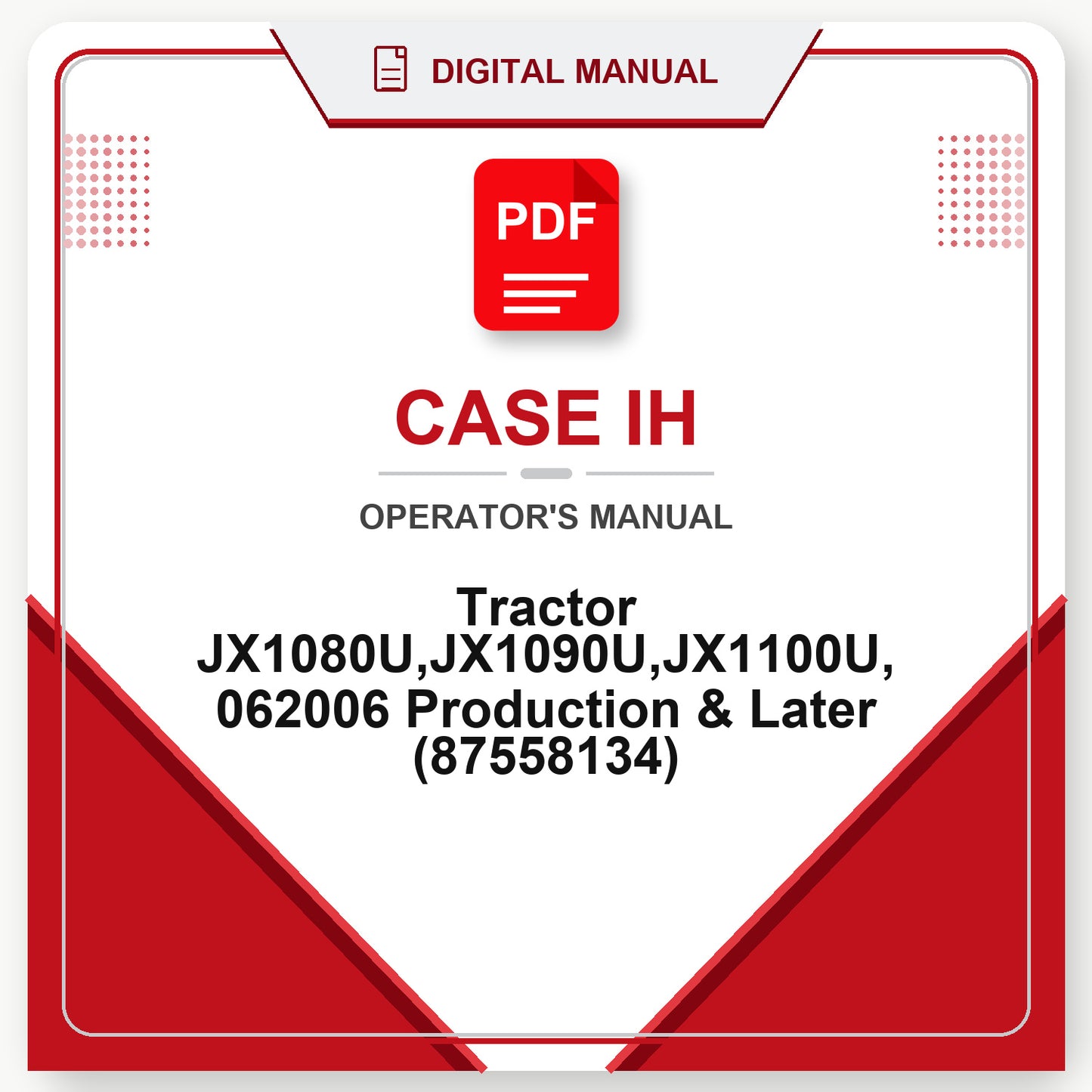 Case IH Tractor JX1080U,JX1090U,JX1100U, 062006 Production & Later Operator's Manual (87558134)