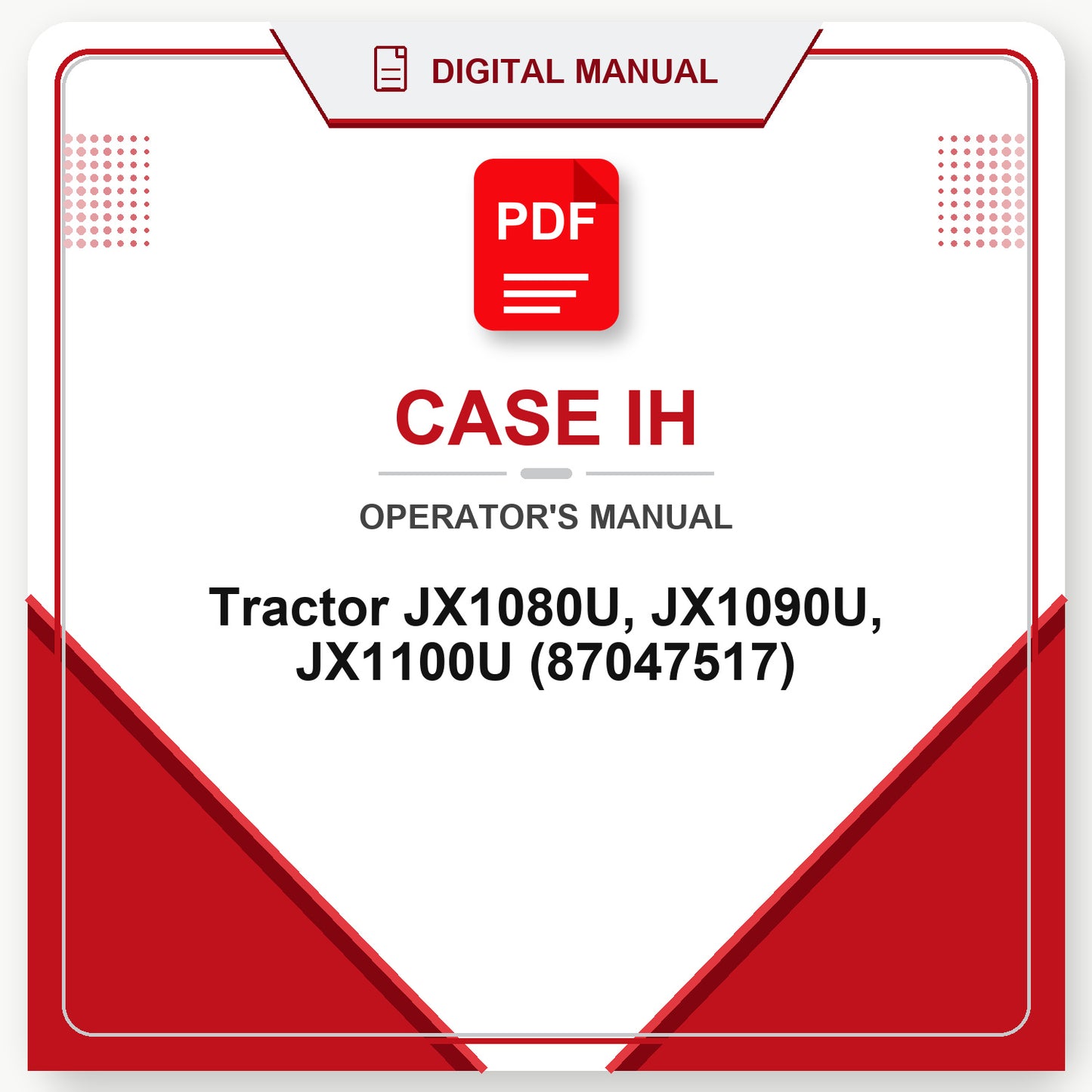 Case IH Tractor JX1080U, JX1090U, JX1100U Operator's Manual (87047517)