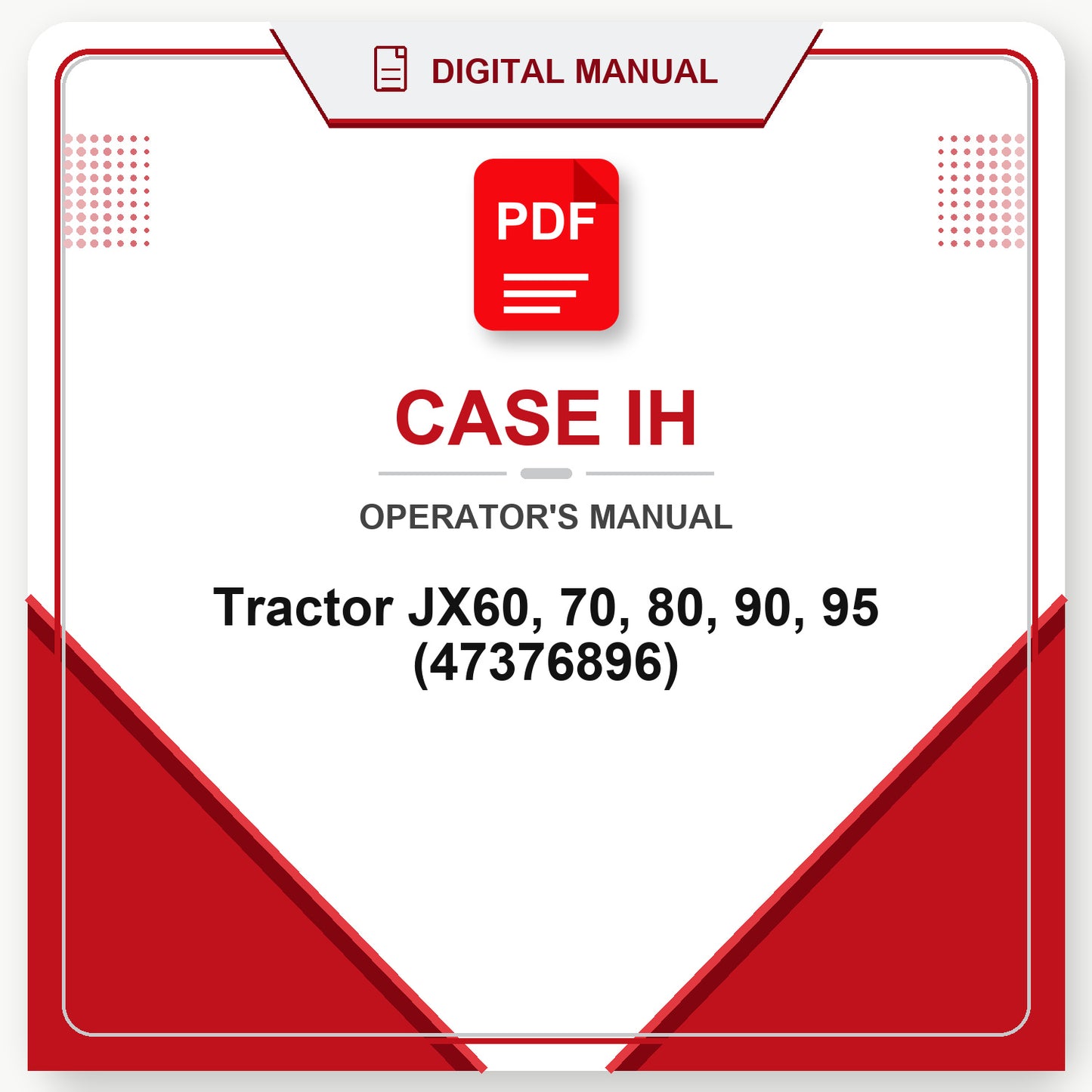 Case IH Tractor JX60, 70, 80, 90, 95 Operator's Manual (47376896)