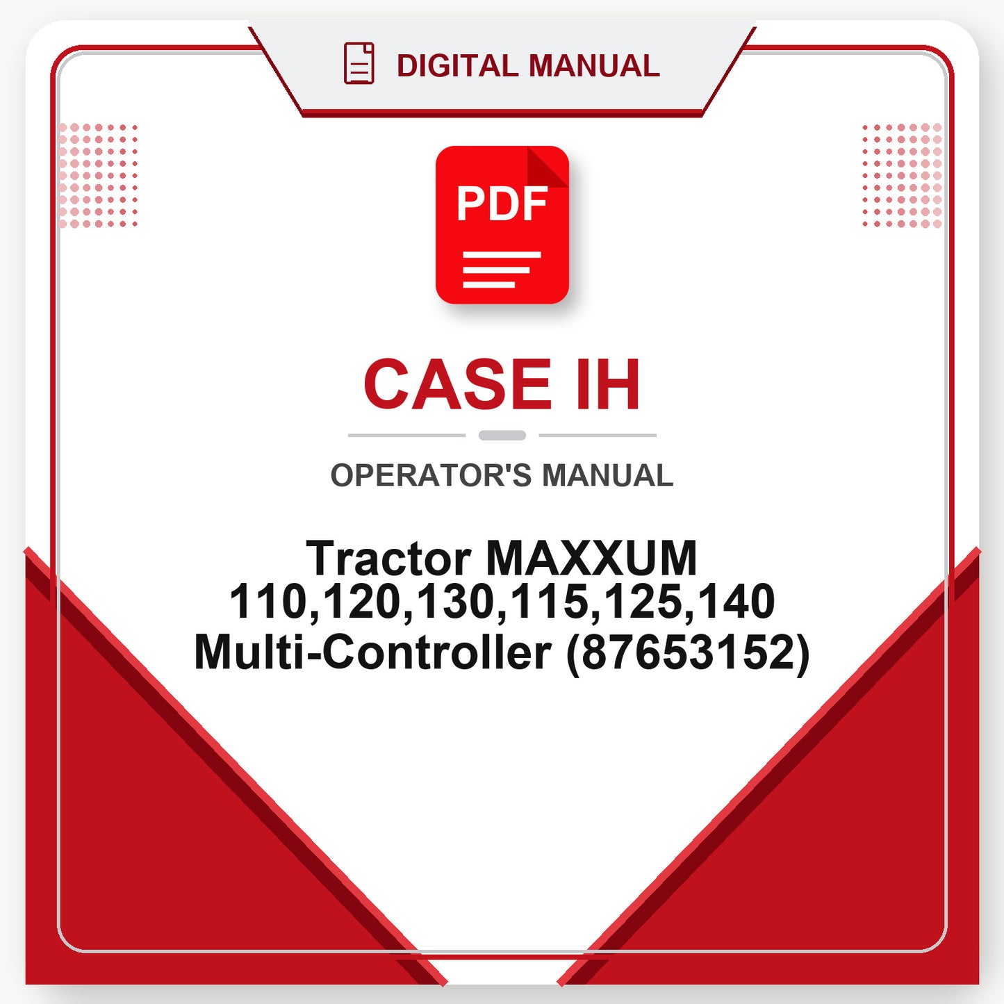 Case IH Tractor MAXXUM 110,120,130,115,125,140 Multi-Controller Operator's Manual (87653152)