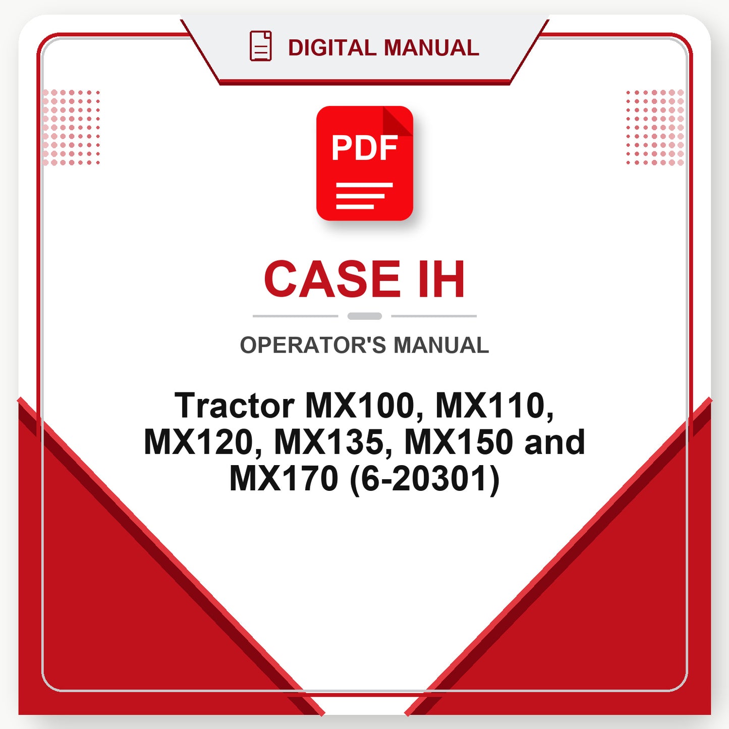 Case IH Tractor MX100, MX110, MX120, MX135, MX150 and MX170 Operator's Manual (6-20301)
