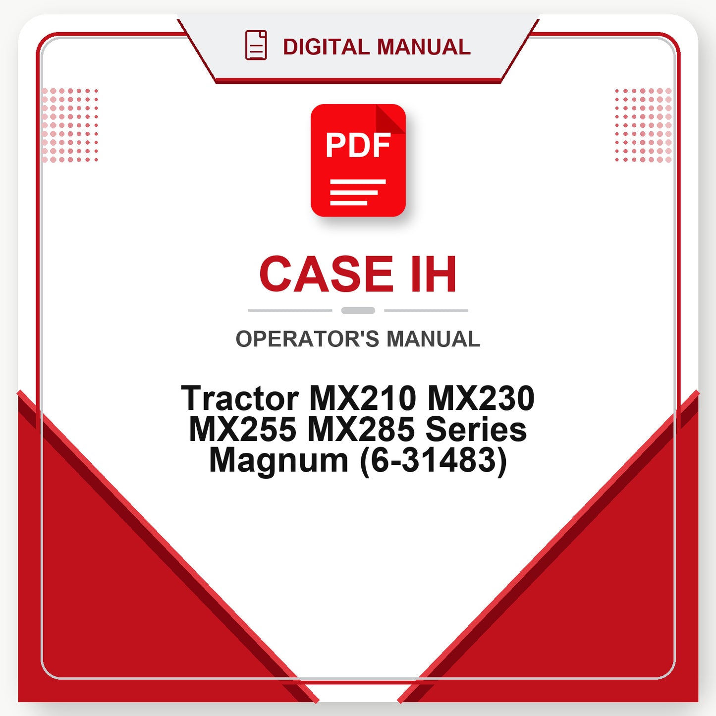 Case IH Tractor MX210 MX230 MX255 MX285 Series Magnum Operator's Manual (6-31483)