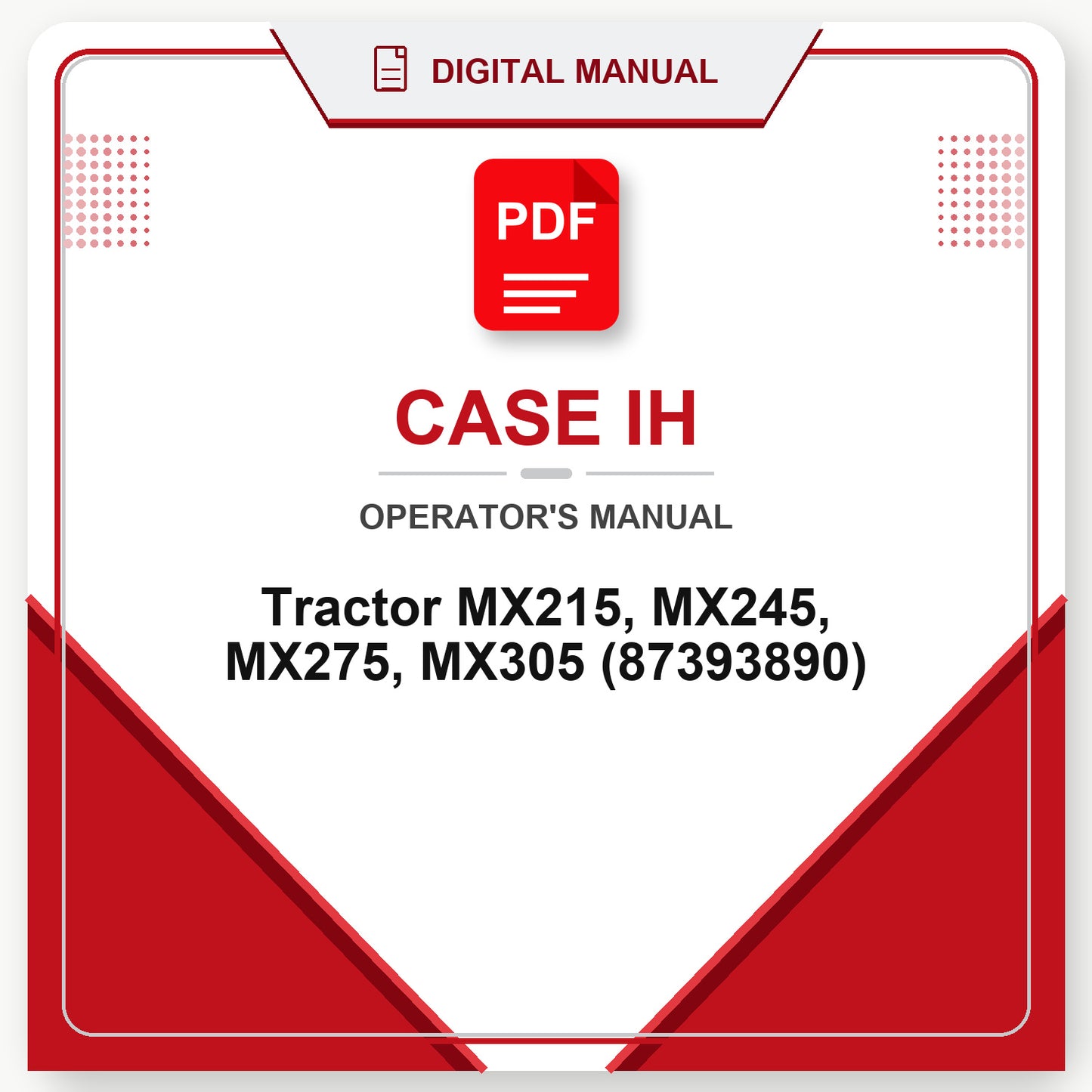 Case IH Tractor MX215, MX245, MX275, MX305 Operator's Manual (87393890)