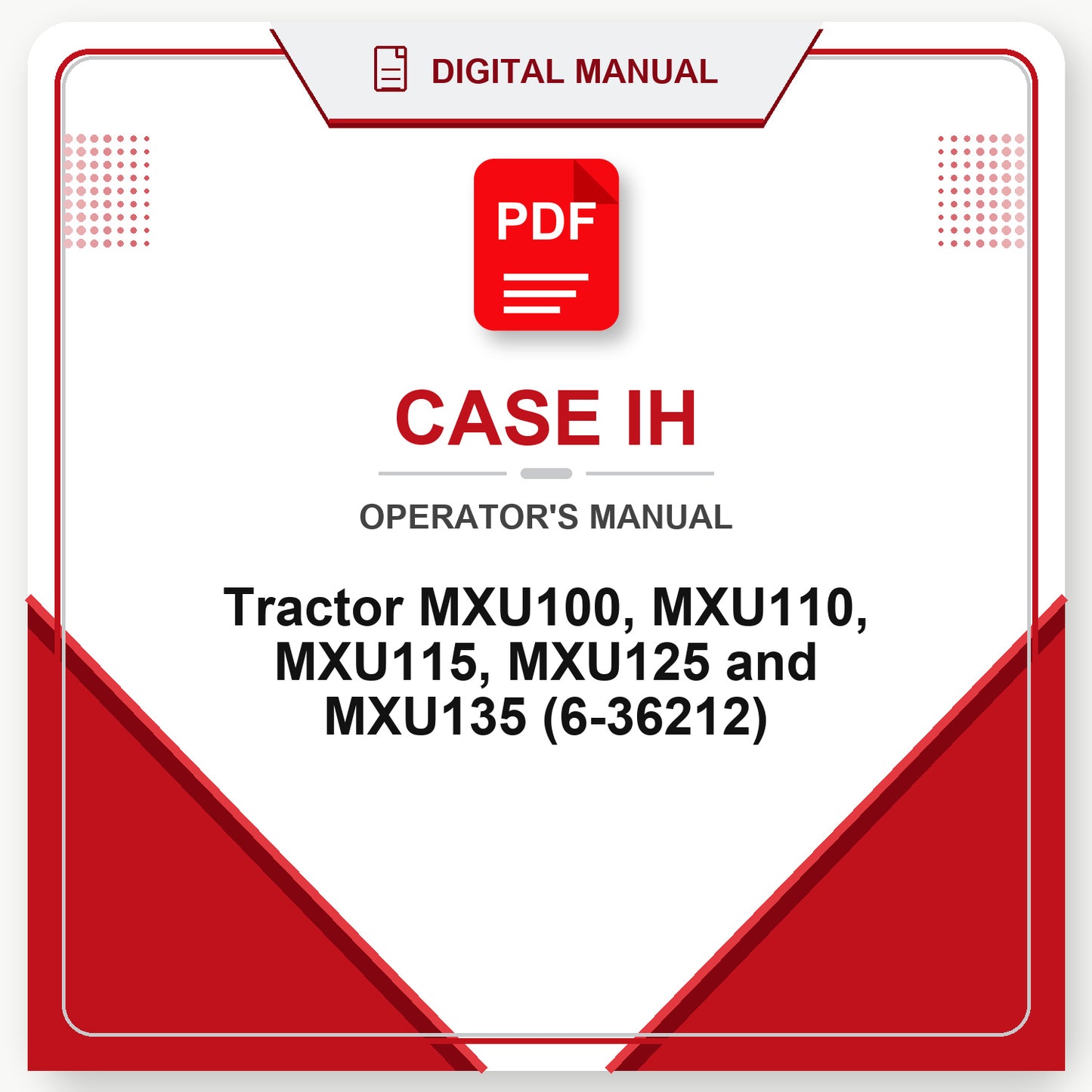 Case IH Tractor MXU100, MXU110, MXU115, MXU125 and MXU135 Operator's Manual (6-36212)