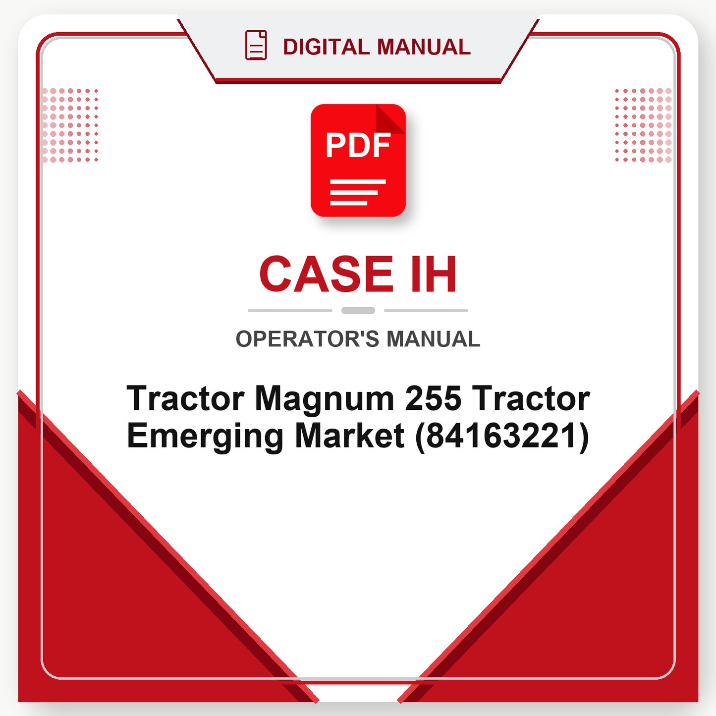 Case IH Tractor Magnum 255 Tractor Emerging Market Operator's Manual (84163221)
