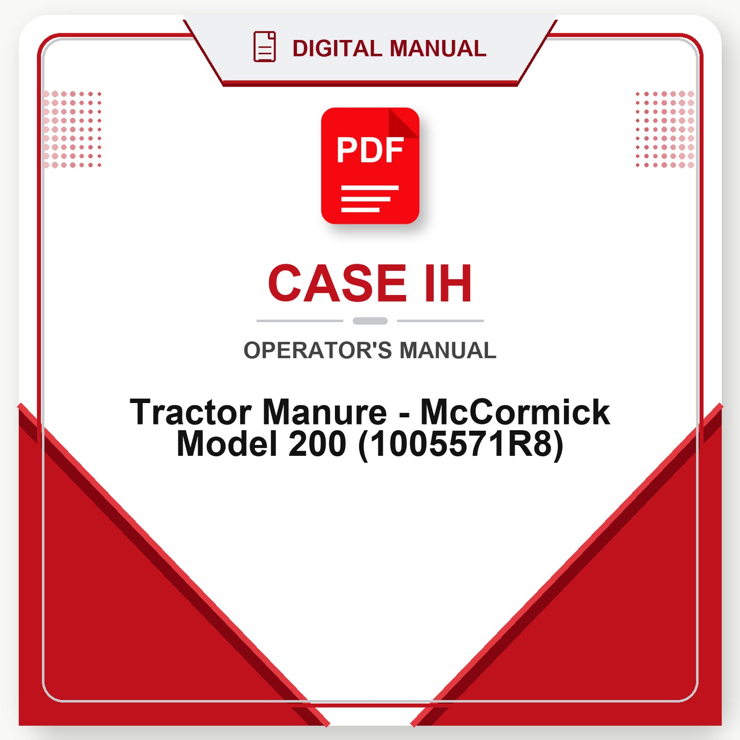 Case IH Tractor Manure - McCormick Model 200 Operator's Manual (1005571R8)