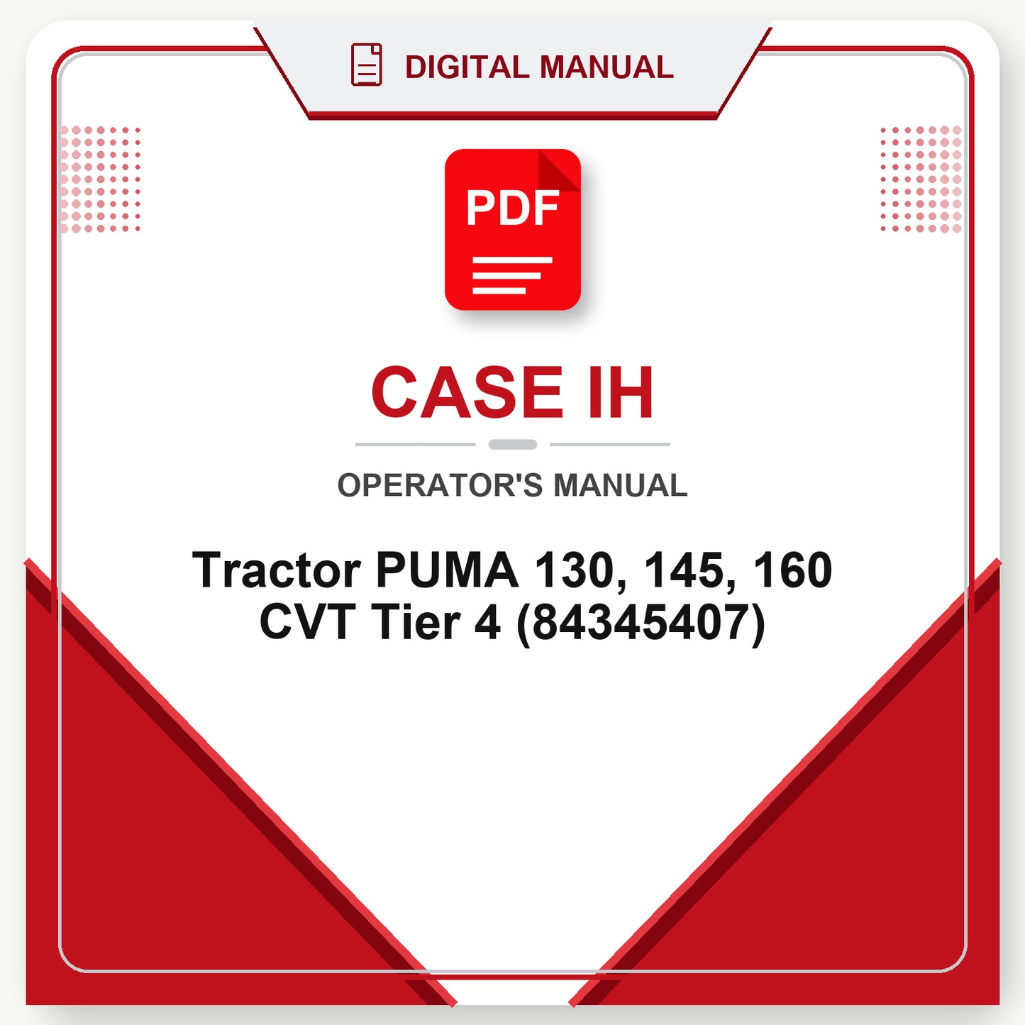 Case IH Tractor PUMA 130, 145, 160 CVT Tier 4 Operator's Manual (84345407)