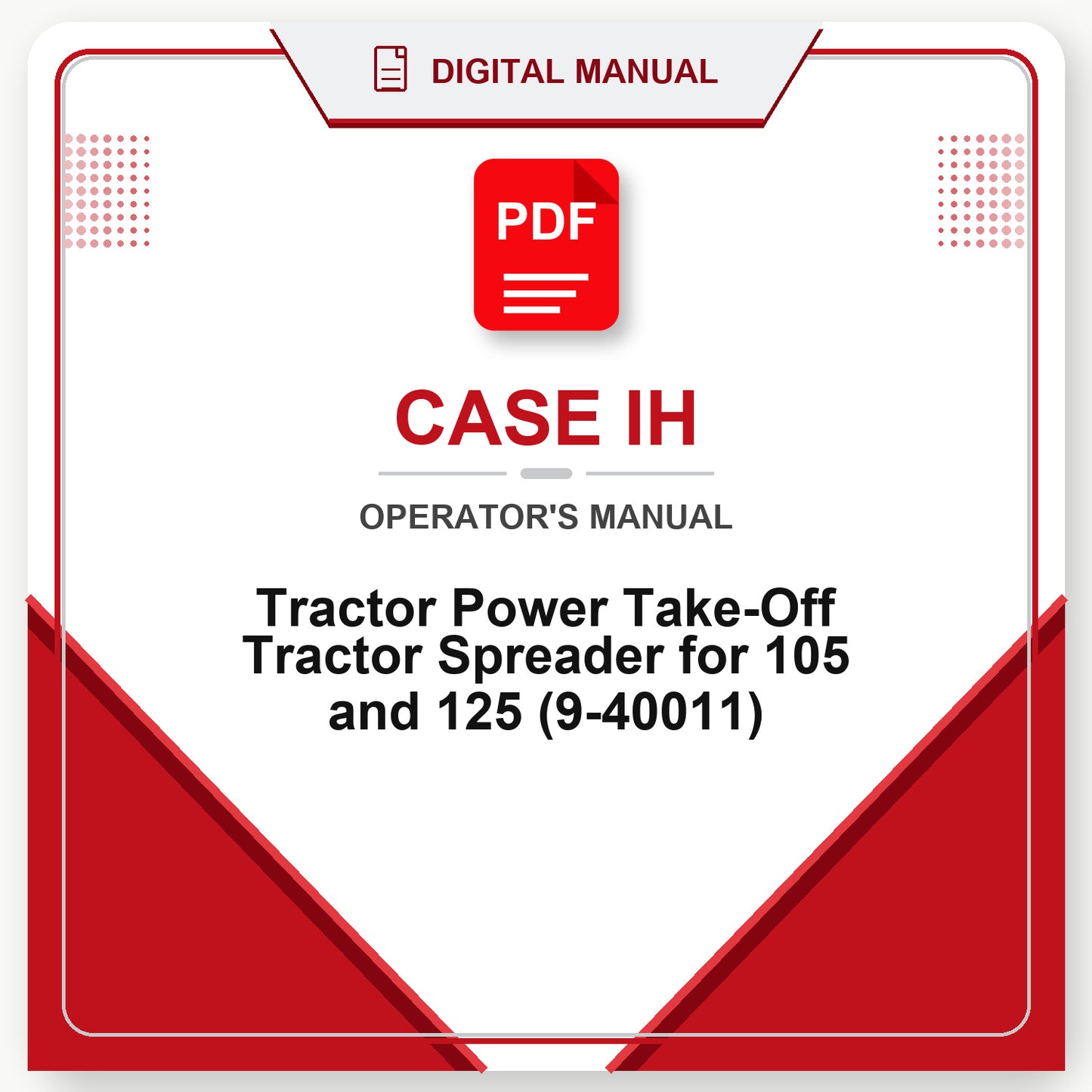Case IH Tractor Power Take-Off Tractor Spreader for 105 and 125 Operator's Manual (9-40011)