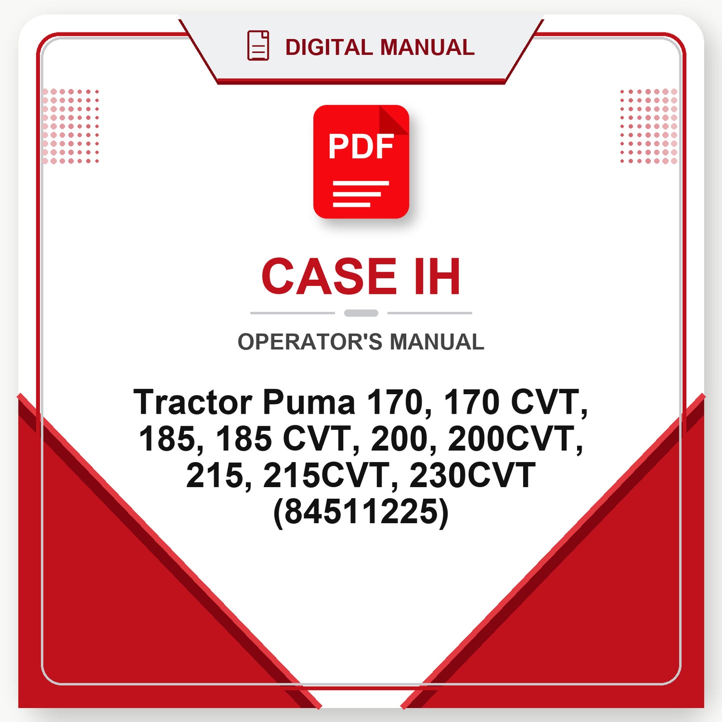 Case IH Tractor Puma 170, 170 CVT, 185, 185 CVT, 200, 200CVT, 215, 215CVT, 230CVT Operator's Manual (84511225)
