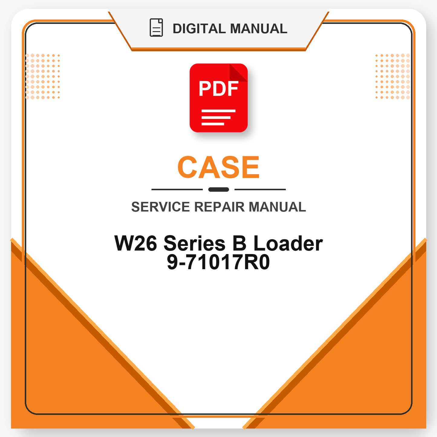 Case W26 Series B Loader Service Repair Manual 9-71017R0