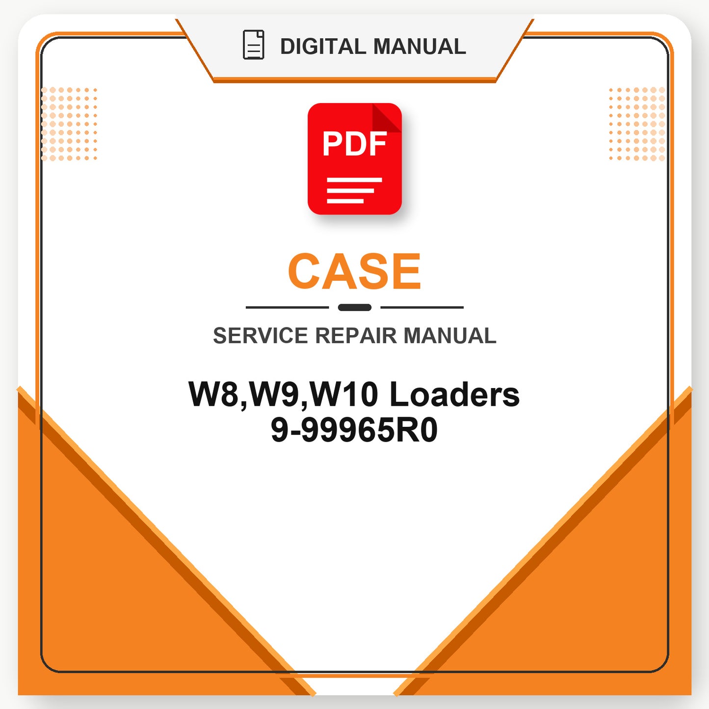 Case W8,W9,W10 Loaders Service Repair Manual 9-99965R0