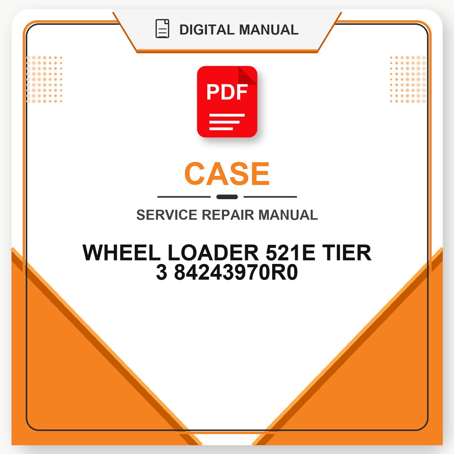 Case WHEEL LOADER 521E TIER 3 Service Repair Manual 84243970R0