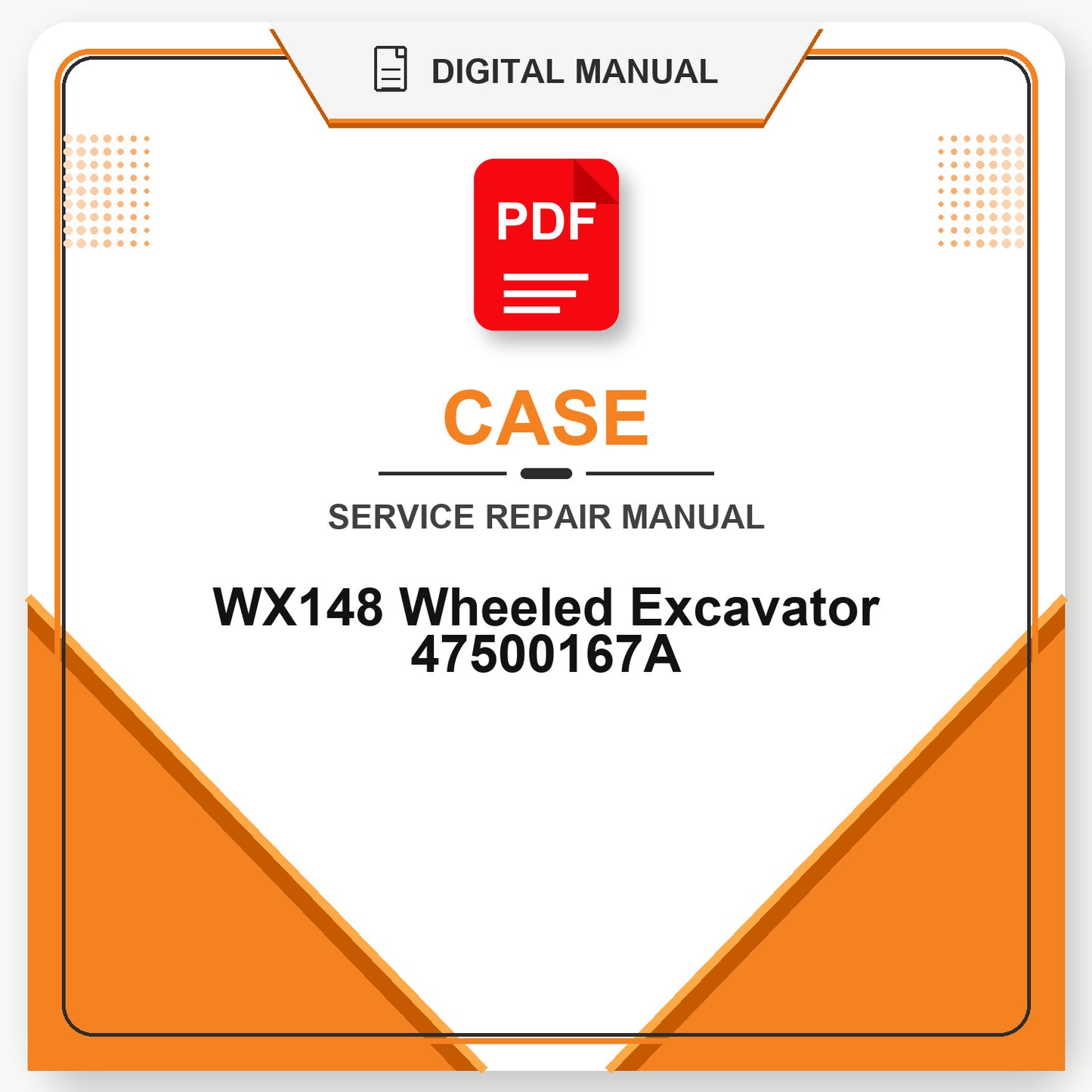 Case WX148 Wheeled Excavator Service Repair Manual 47500167A