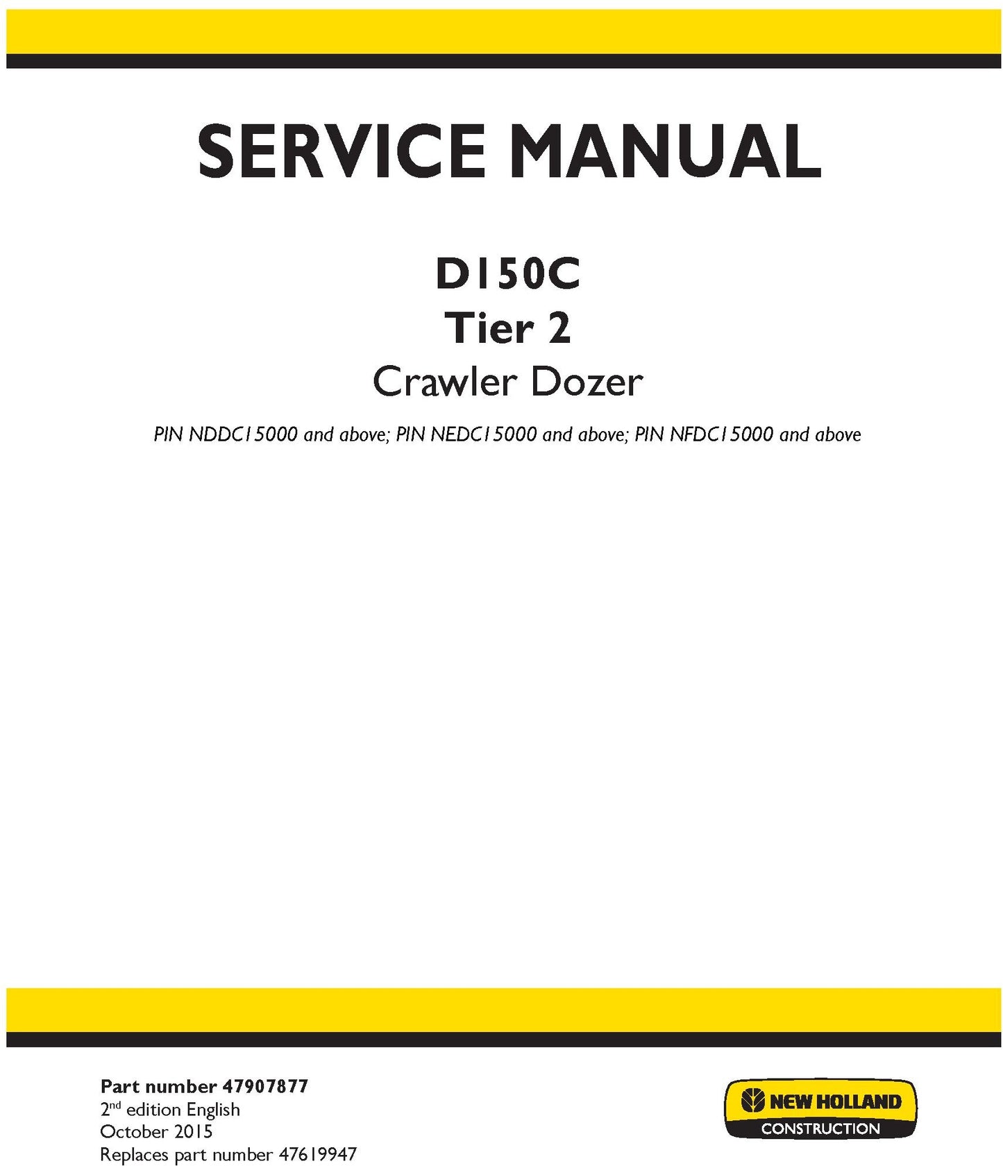 New Holland D150C Tier 2 Crawler Dozer Service Repair Manual 47907877