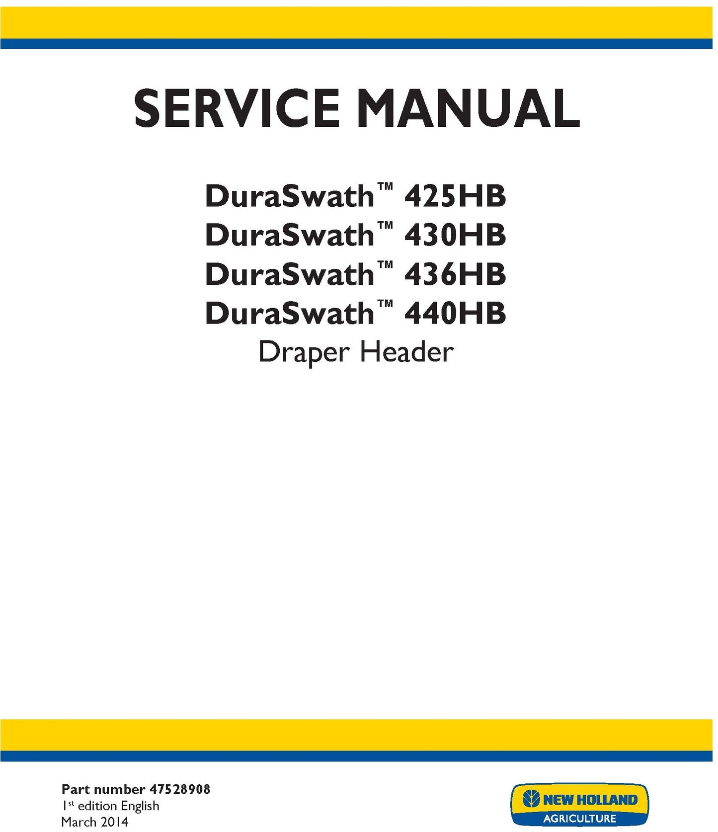 New Holland DuraSwath 425HB DuraSwath 430HB DuraSwath 436HB DuraSwath 440HB Draper Header Service Repair Manual 47528908