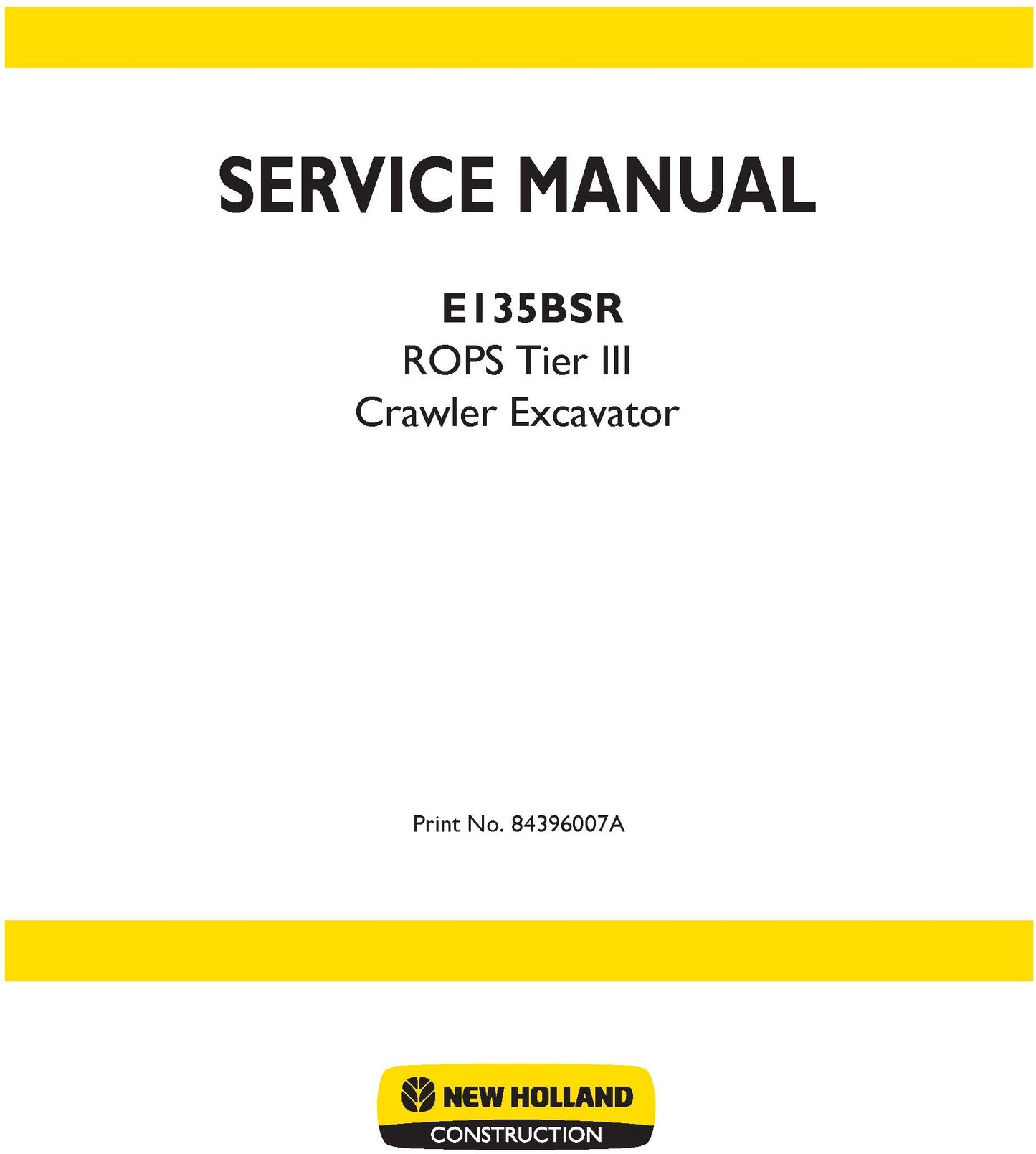New Holland E135BSR Service Manual ROPS Tier III Crawler Excavator 84396007A