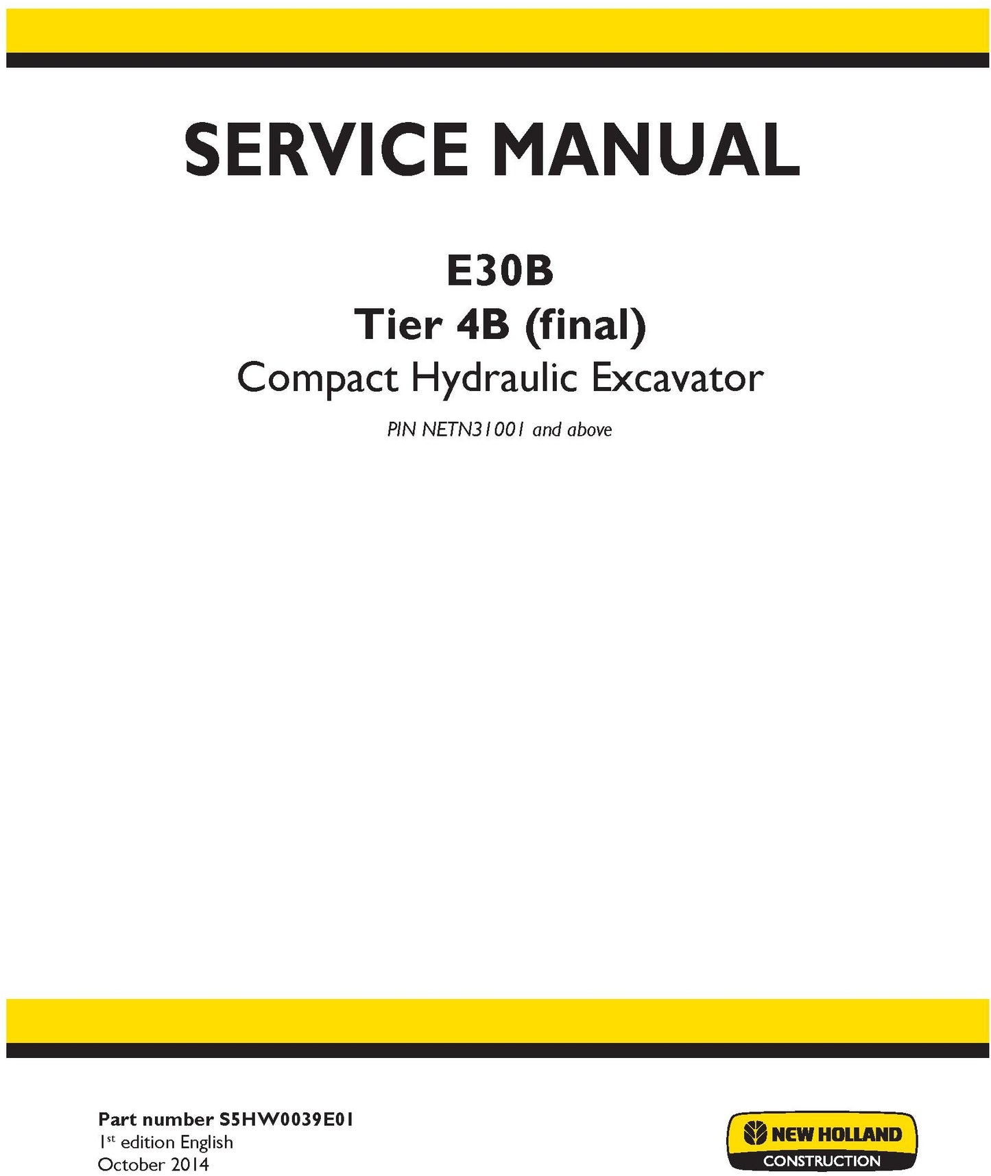 New Holland E30B Tier 4B (final) Compact Hydraulic Excavator Service Repair Manual S5HW0039E01