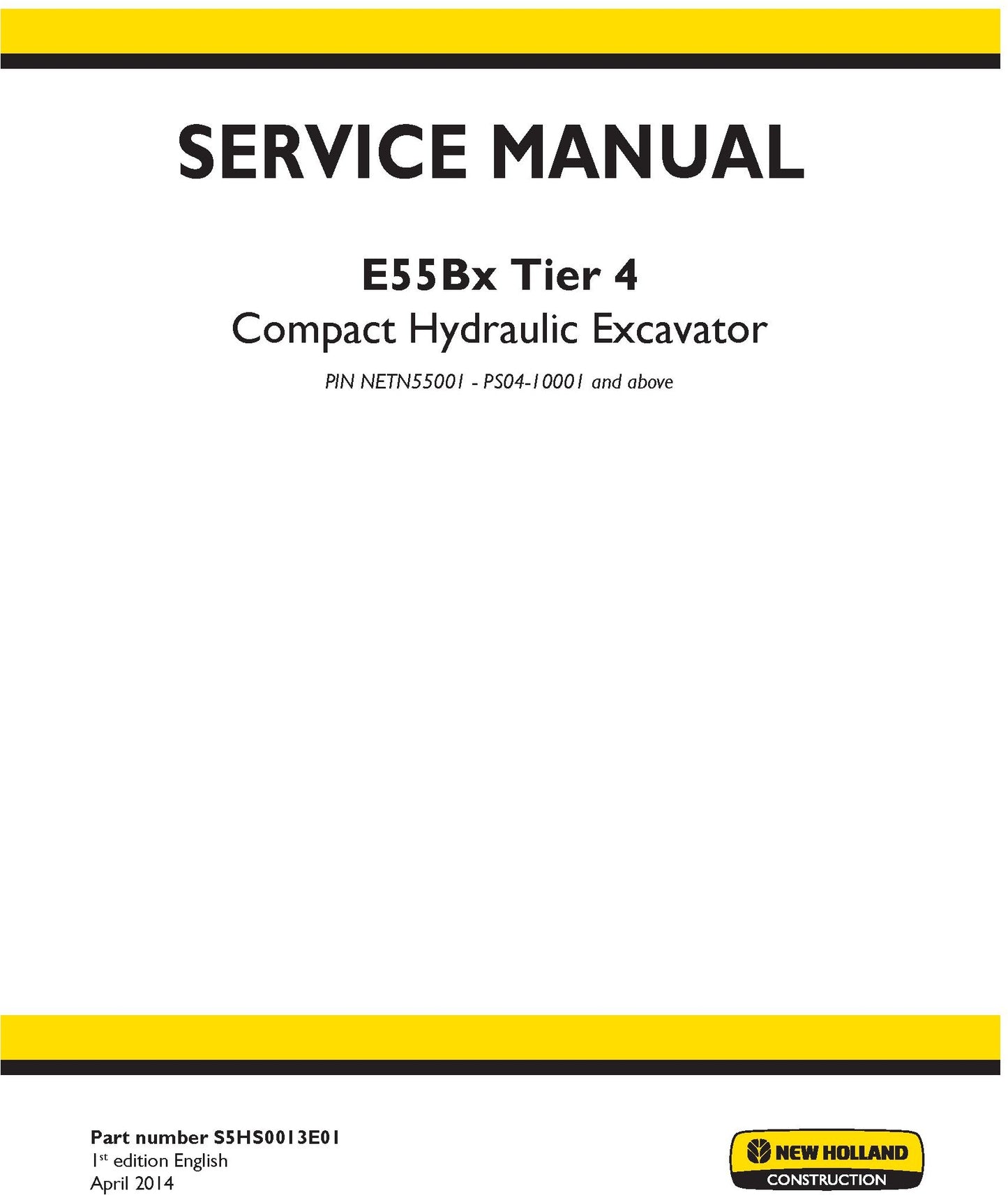 New Holland E55Bx Tier 4 Compact Hydraulic Excavator Service Repair Manual S5HS0013E01