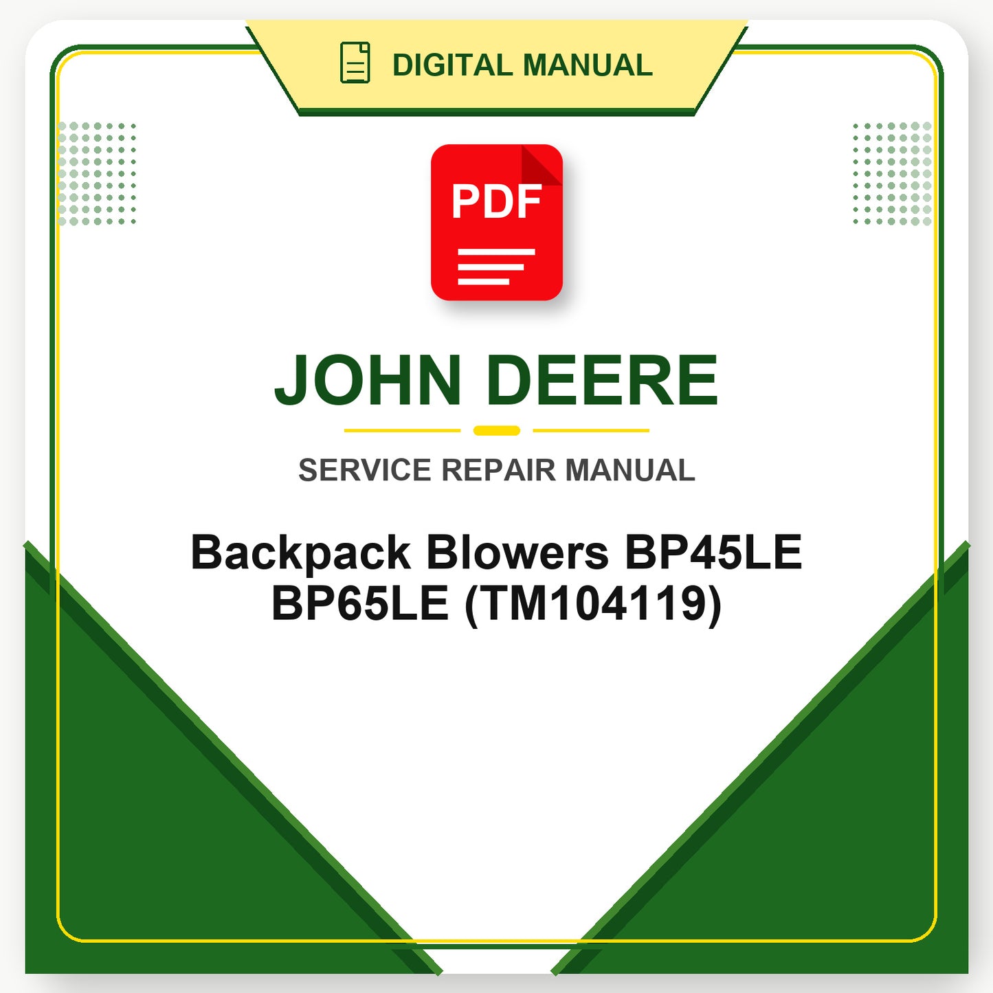 John Deere Backpack Blowers BP45LE BP65LE Technical Manual (TM104119)