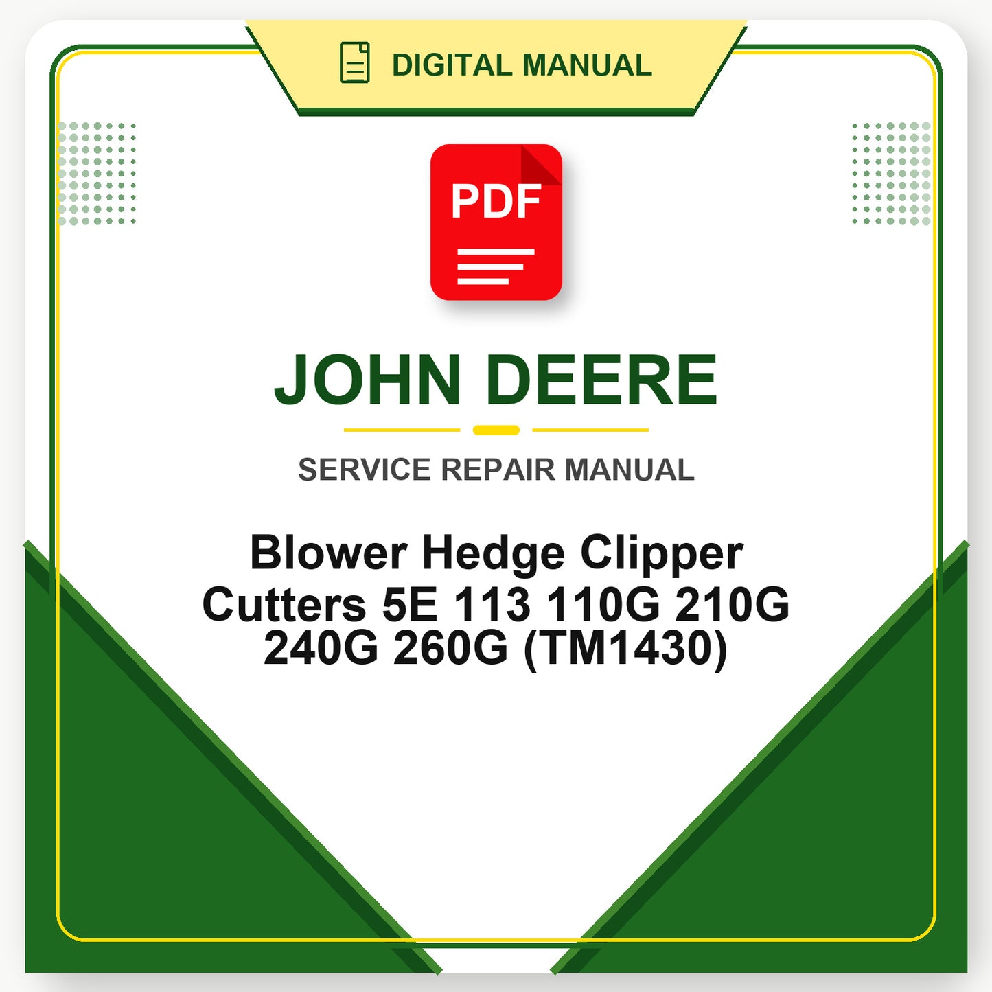 John Deere Blower Hedge Clipper Cutters 5E 113 110G 210G 240G 260G Technical Manual (TM1430)