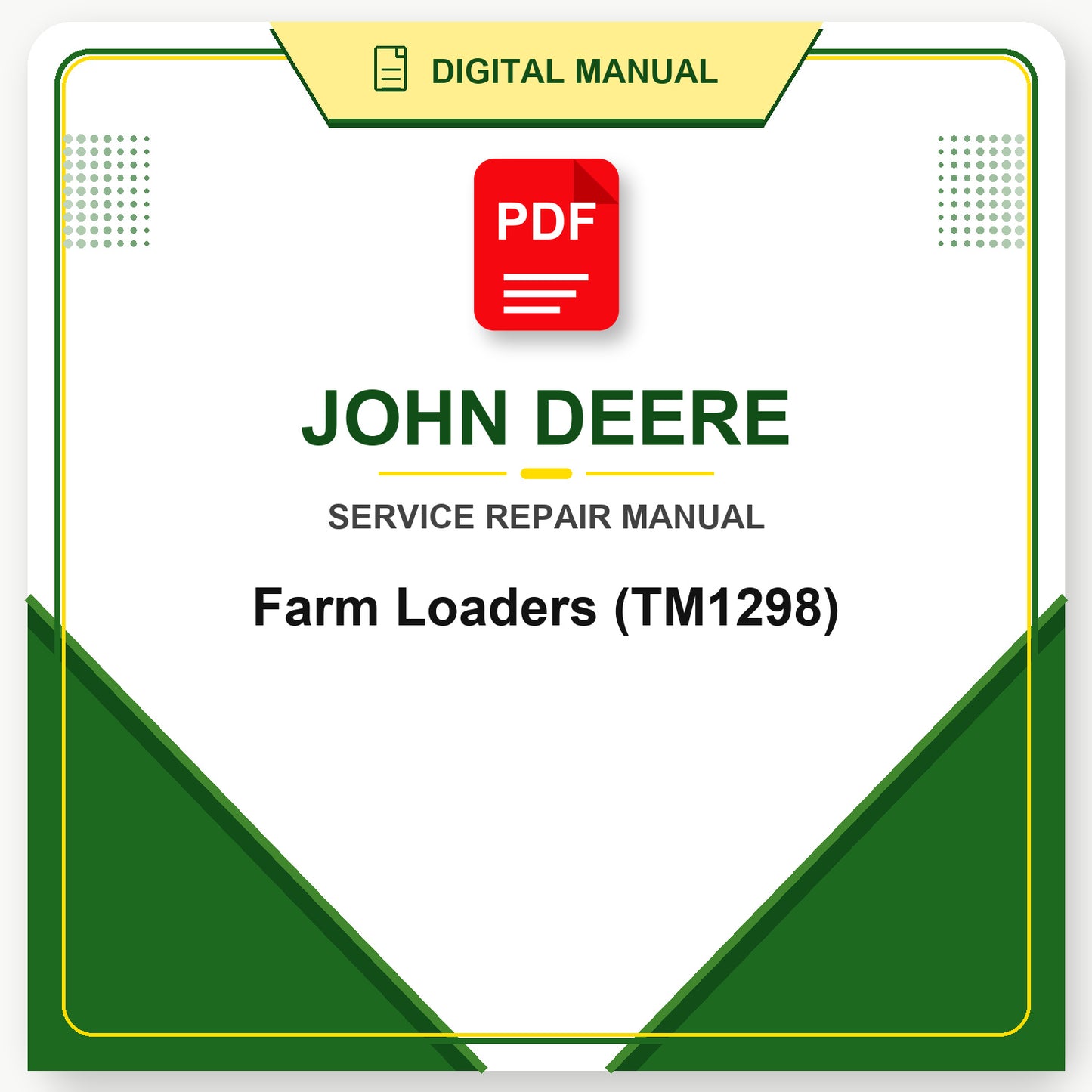 John Deere Farm Loaders Technical Manual (TM1298)