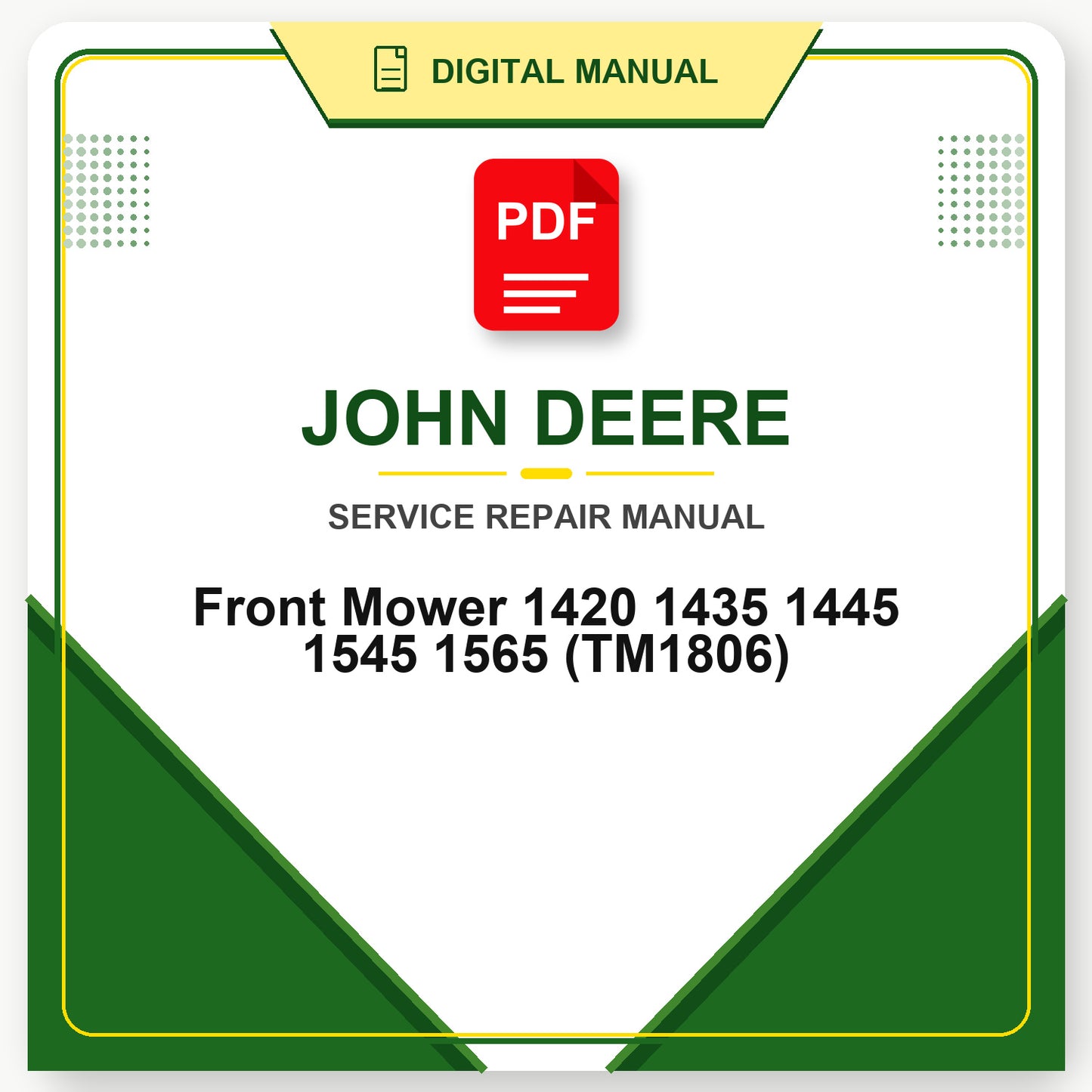 John Deere Front Mower 1420 1435 1445 1545 1565 Technical Manual (TM1806)