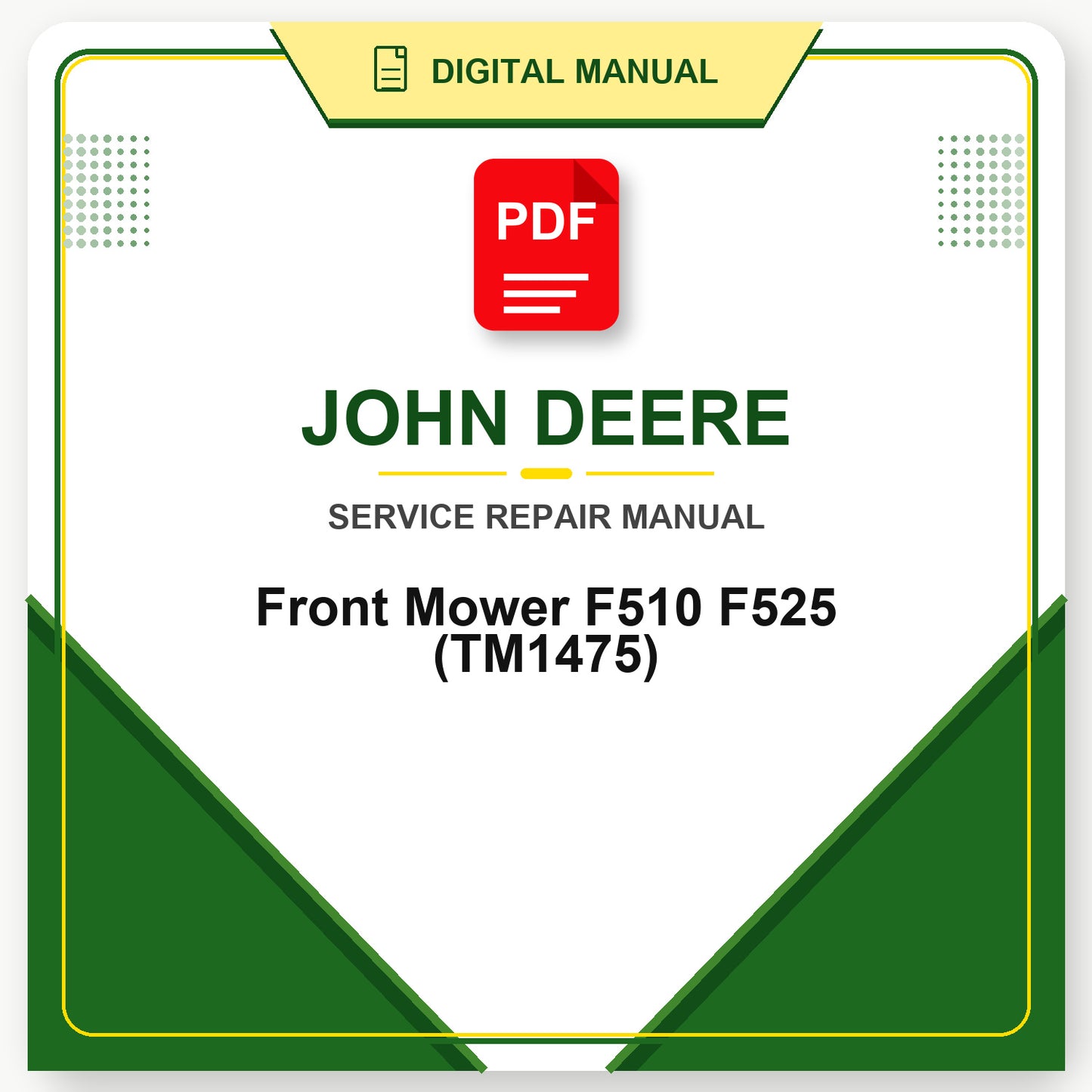 John Deere Front Mower F510 F525 Technical Manual (TM1475)