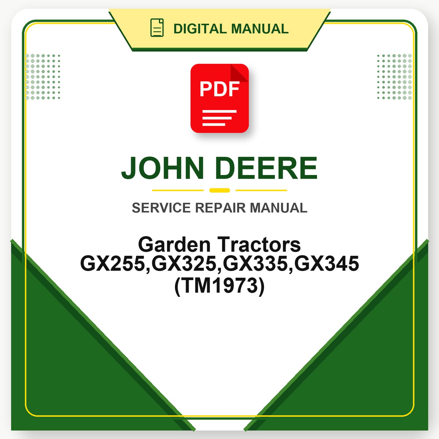 John Deere Garden Tractors GX255,GX325,GX335,GX345 Technical Manual (TM1973)