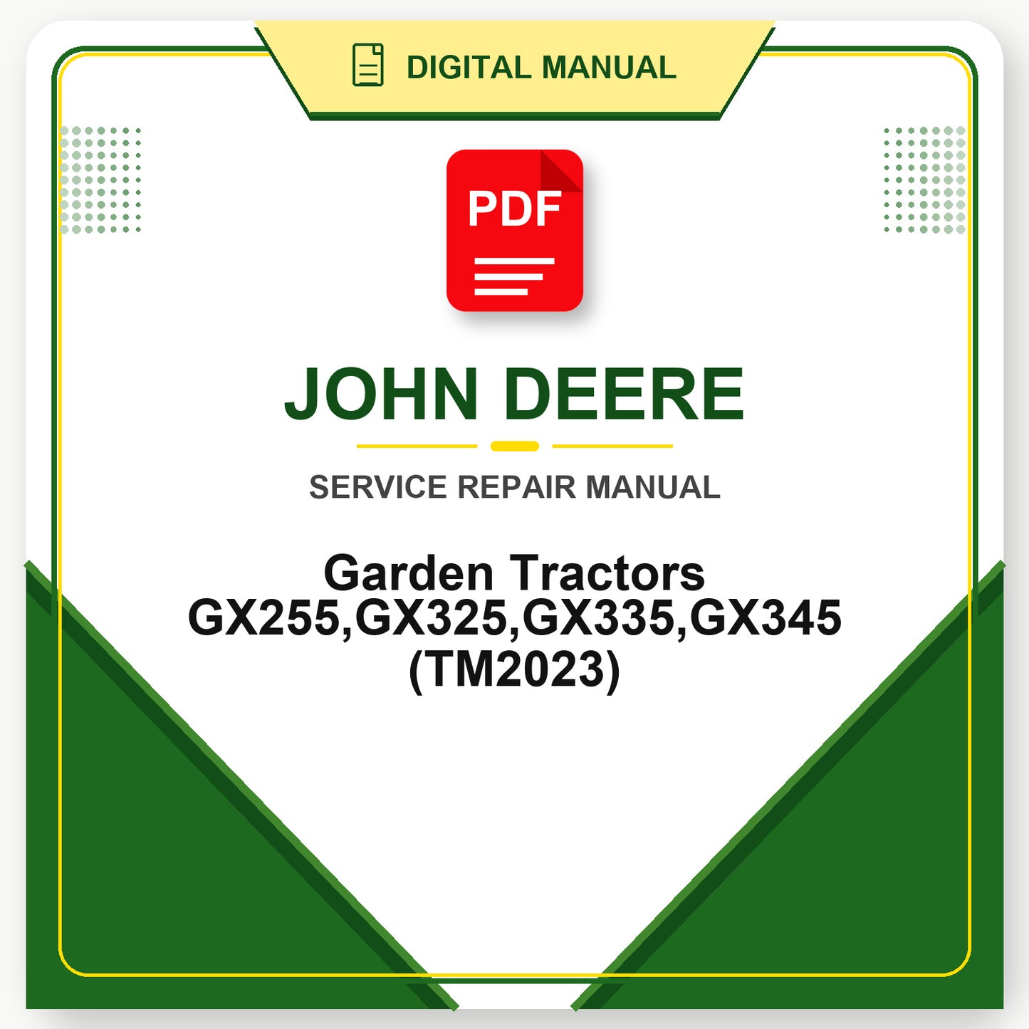 John Deere Garden Tractors GX255,GX325,GX335,GX345 Technical Manual (TM2023)