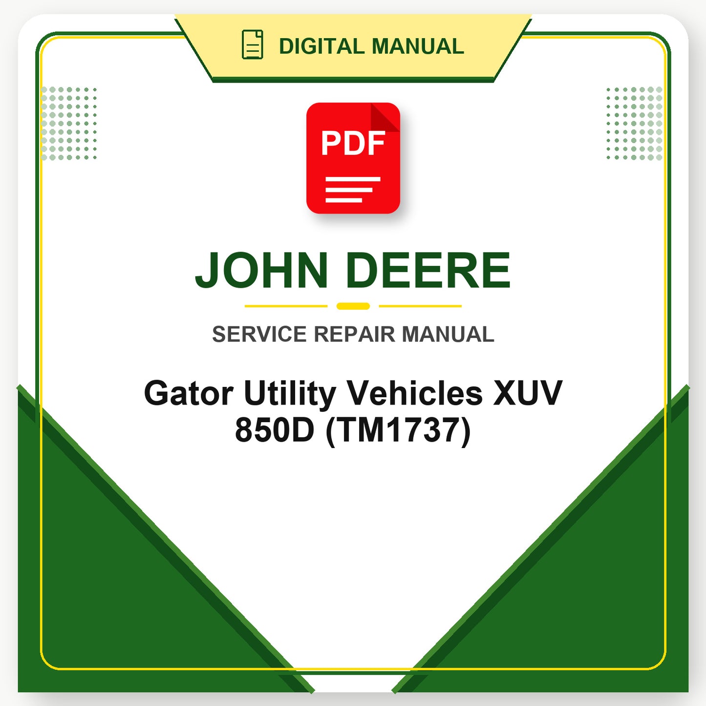 John Deere Gator Utility Vehicles XUV 850D Technical Manual (TM1737)