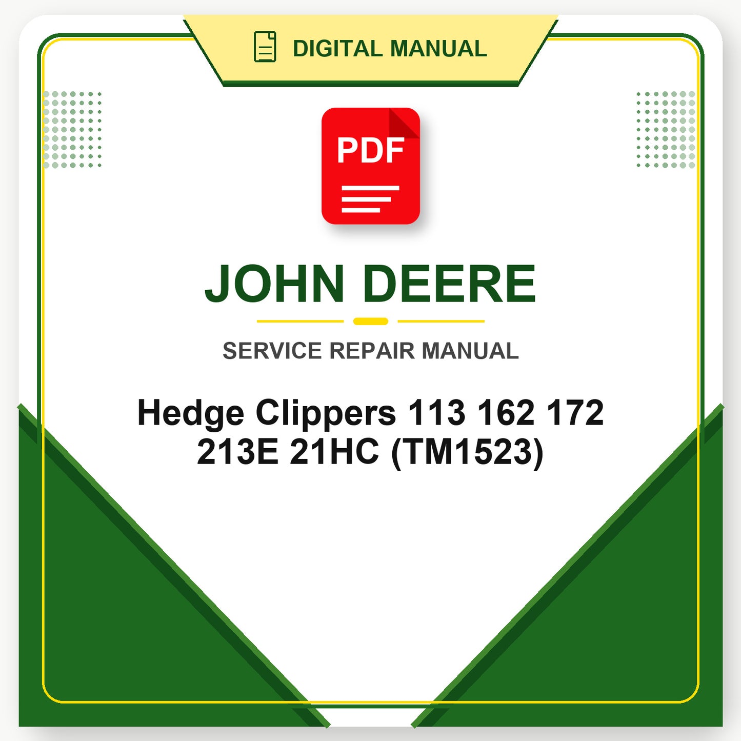 John Deere Hedge Clippers 113 162 172 213E 21HC Technical Manual (TM1523)