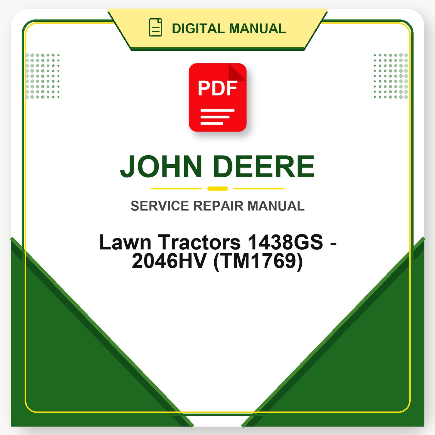 John Deere Lawn Tractors 1438GS - 2046HV Technical Manual (TM1769)