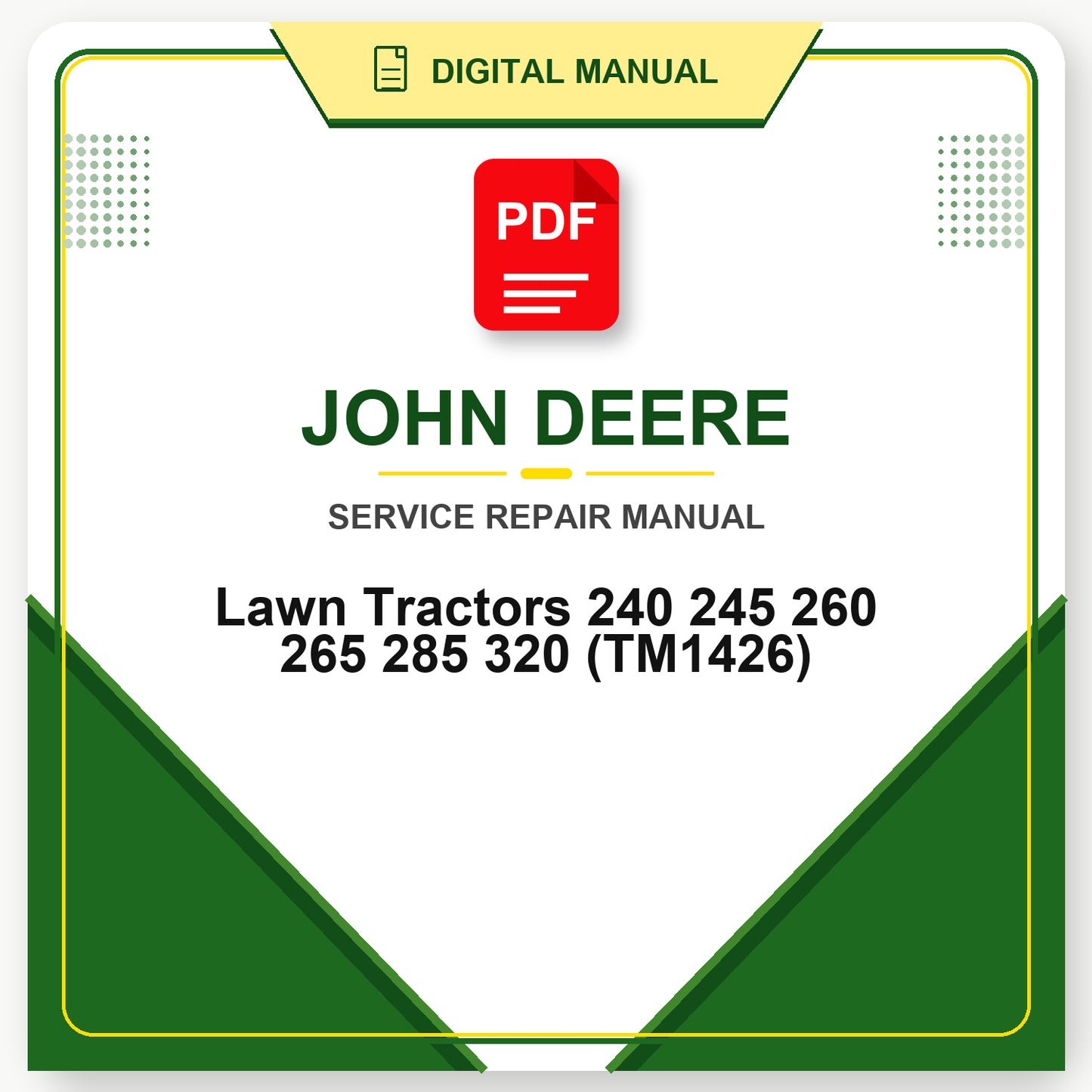 John Deere Lawn Tractors 240 245 260 265 285 320 Technical Manual (TM1426)