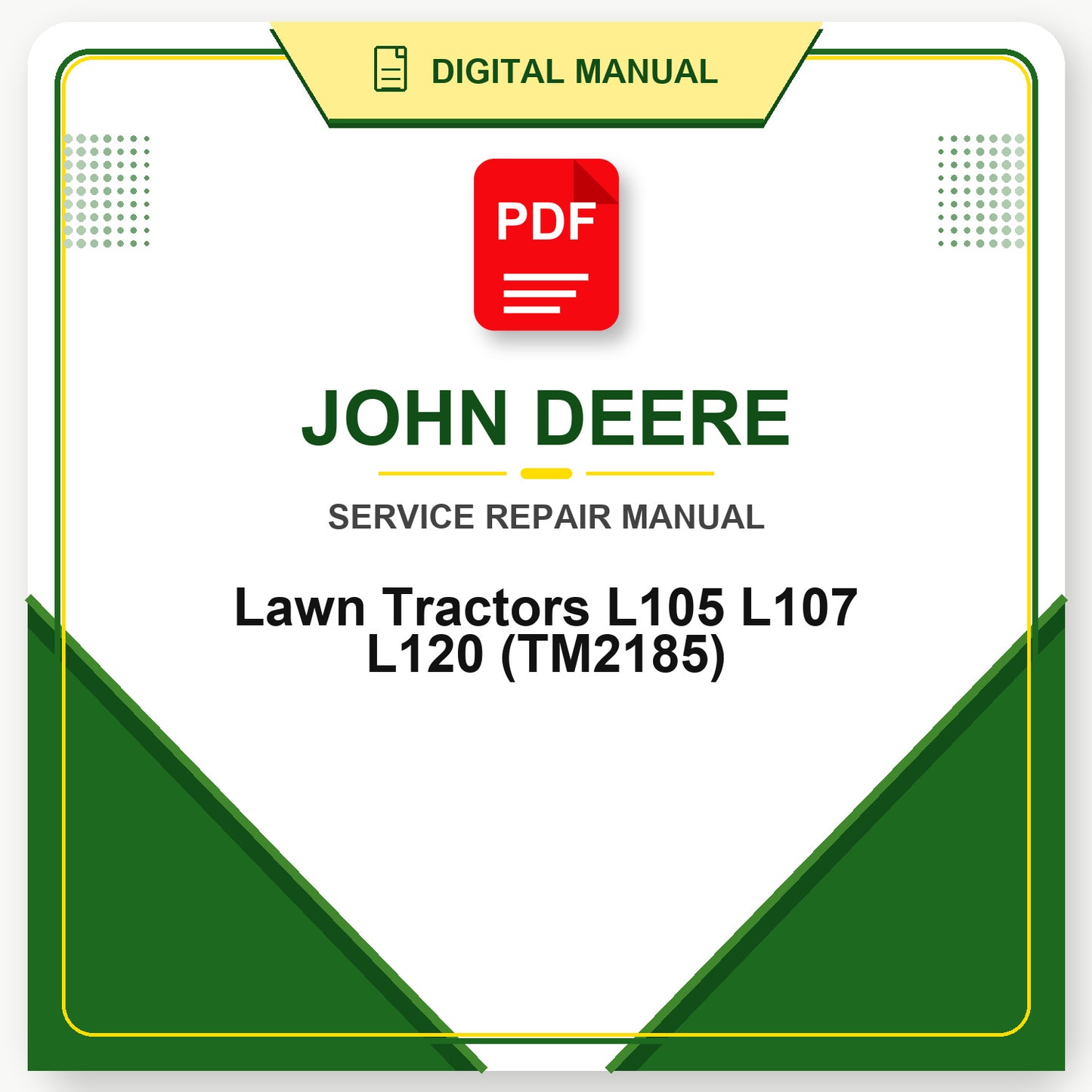 John Deere Lawn Tractors L105 L107 L120 Technical Manual (TM2185)