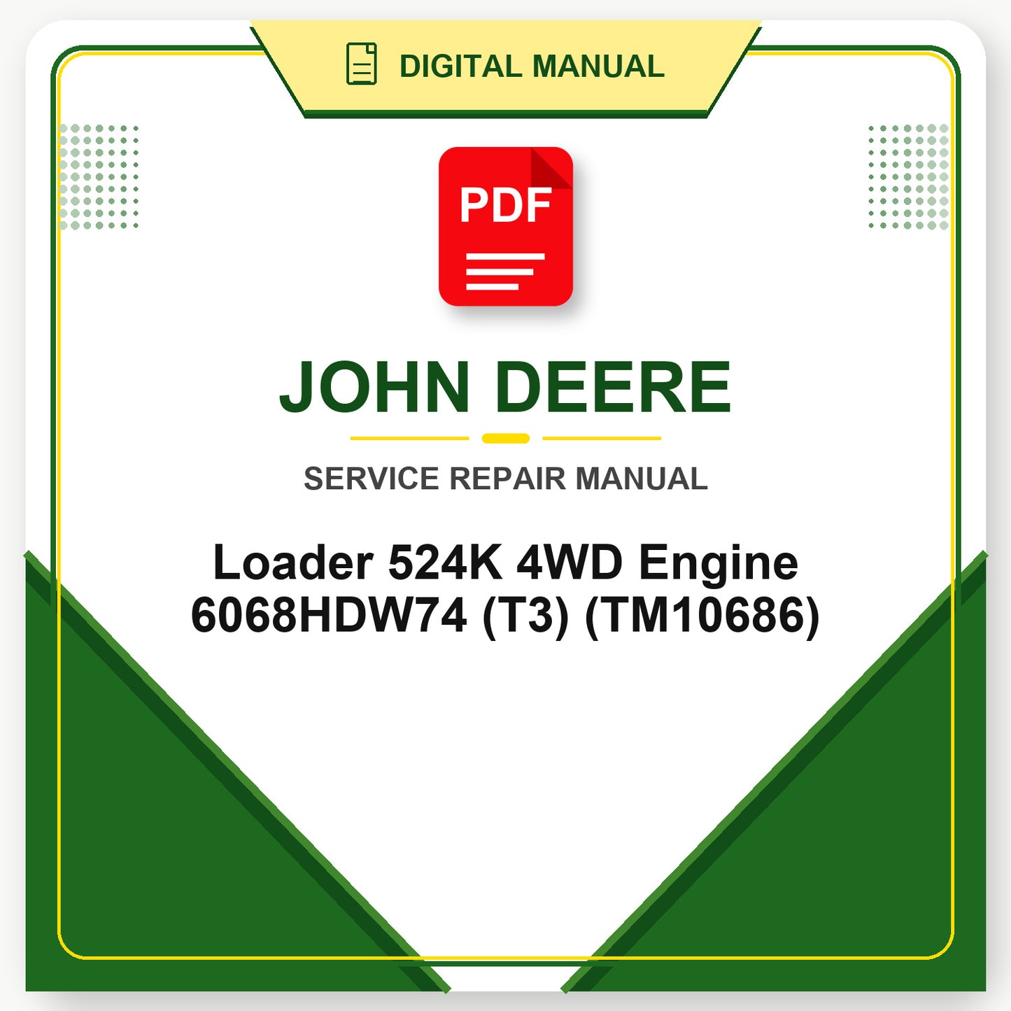 John Deere Loader 524K 4WD Engine 6068HDW74 (T3) Technical Manual (TM10686)