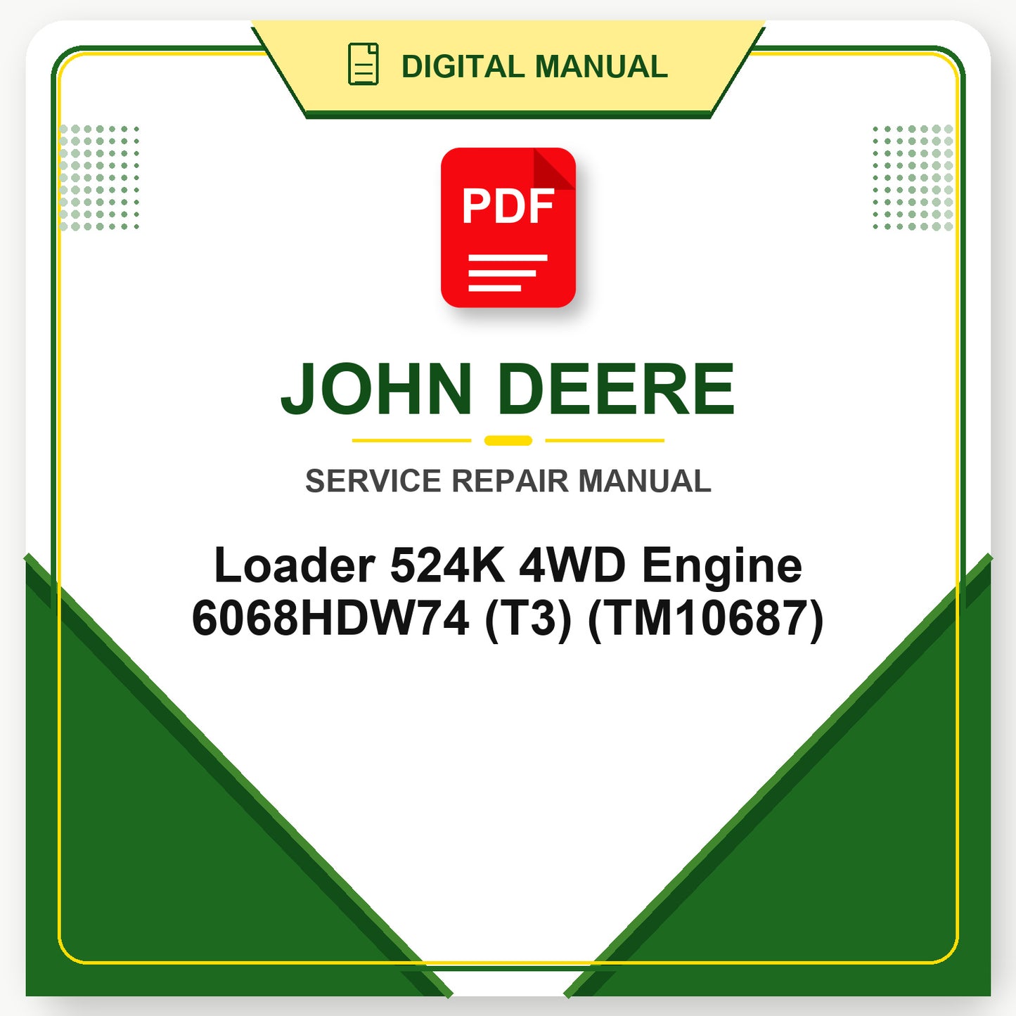 John Deere Loader 524K 4WD Engine 6068HDW74 (T3) Technical Manual (TM10687)