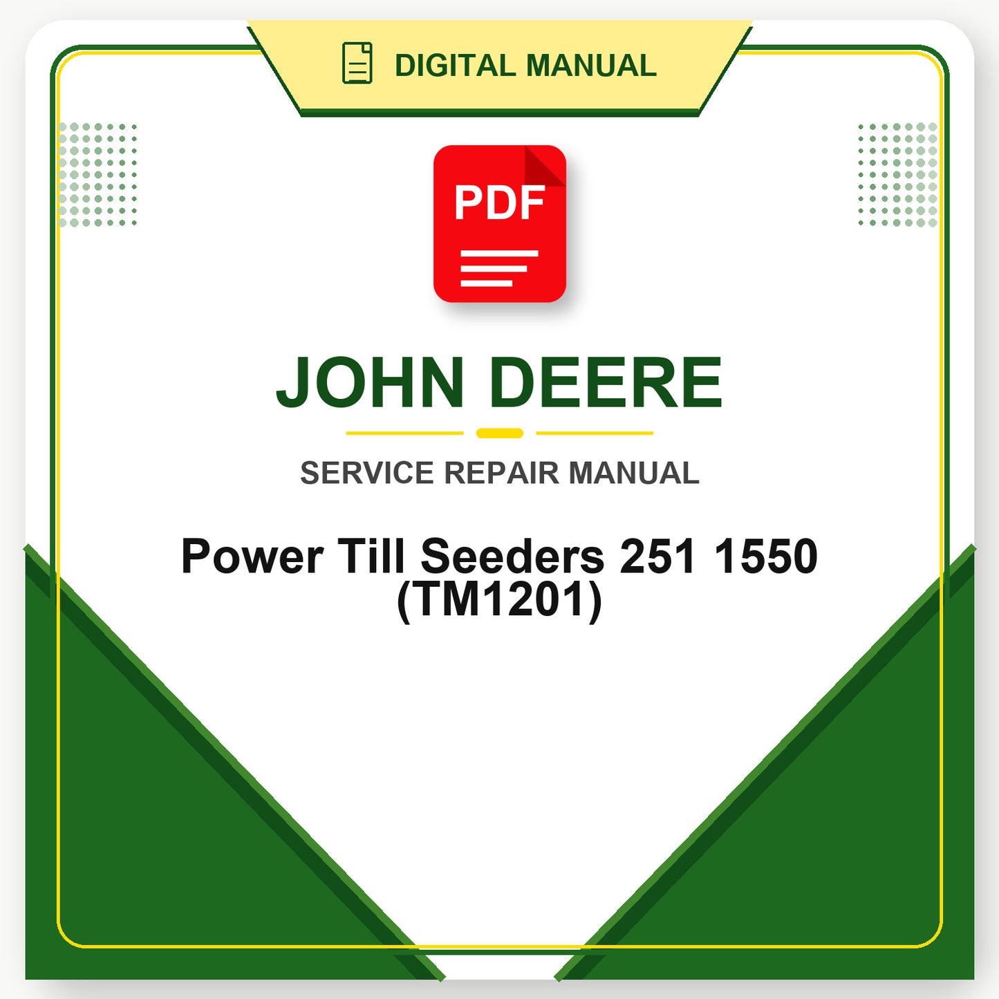 John Deere Power Till Seeders 251 1550 Technical Manual (TM1201)