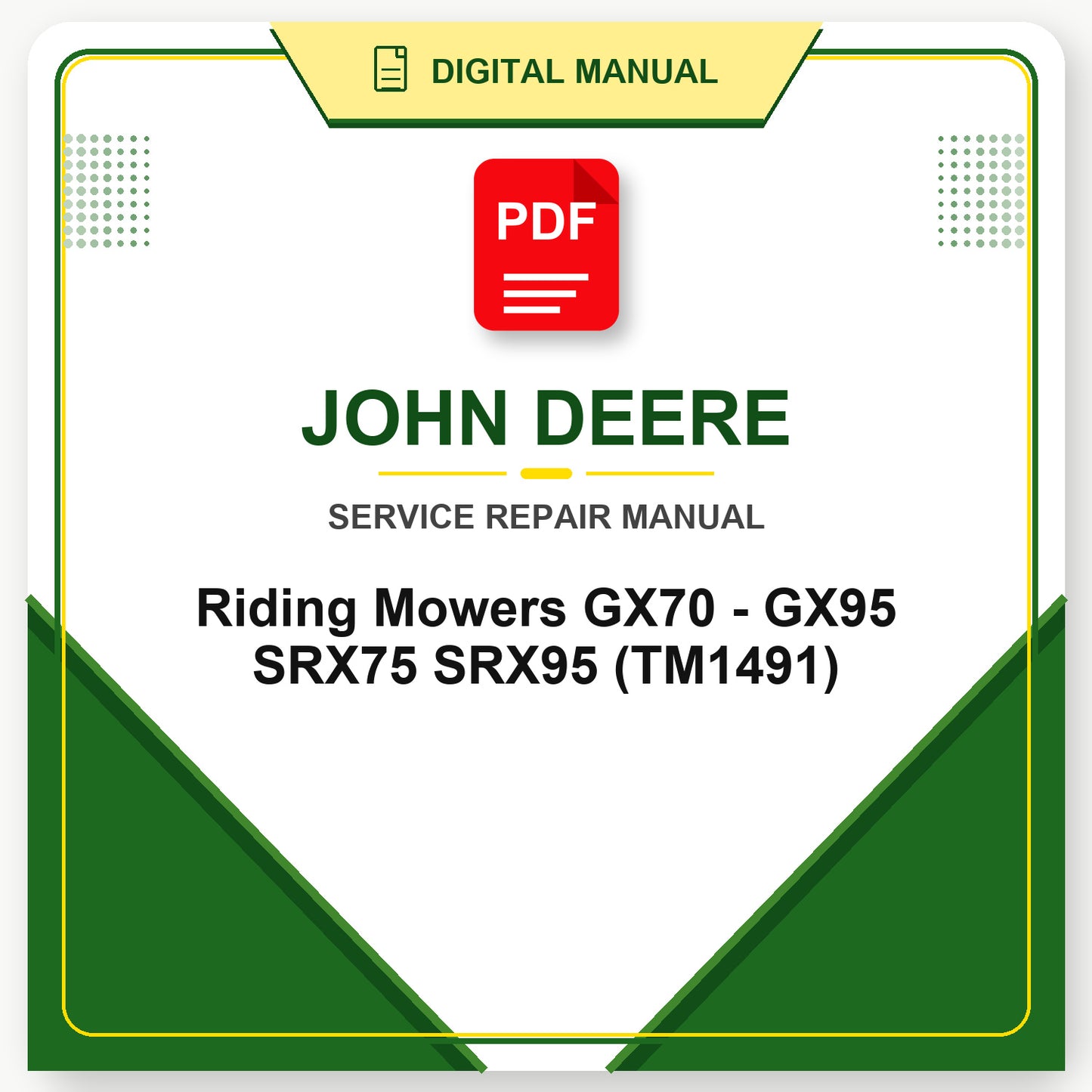 John Deere Riding Mowers GX70 - GX95 SRX75 SRX95 Technical Manual (TM1491)
