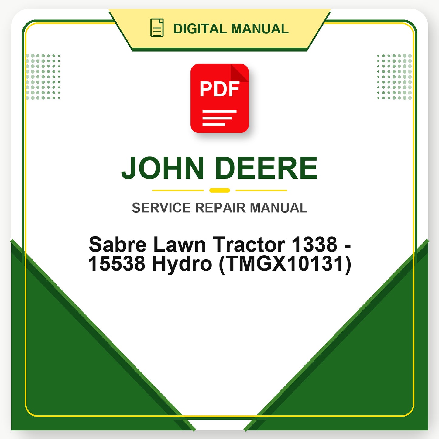 John Deere Sabre Lawn Tractor 1338 - 15538 Hydro Technical Manual (TMGX10131)