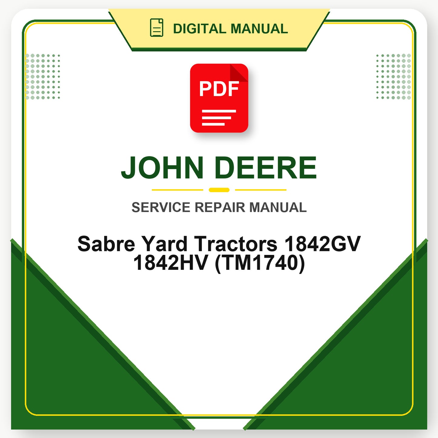 John Deere Sabre Yard Tractors 1842GV 1842HV Technical Manual (TM1740)