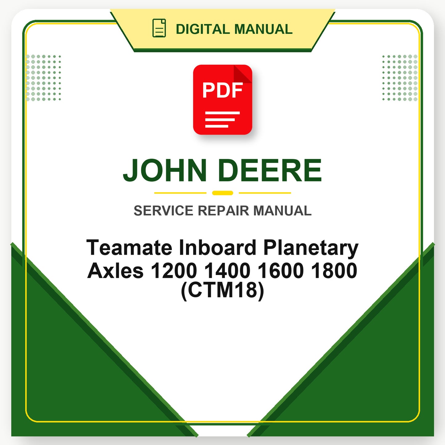 John Deere Teamate Inboard Planetary Axles 1200 1400 1600 1800 Technical Manual (CTM18)