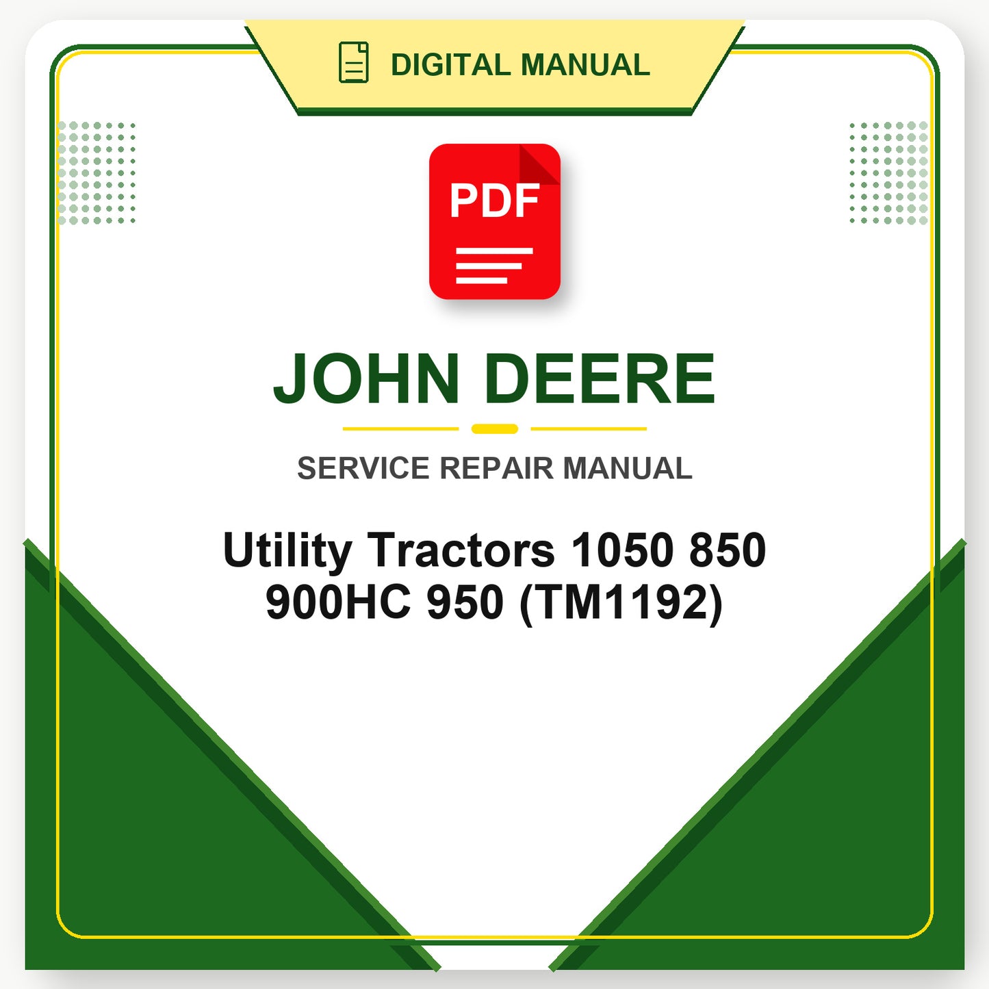 John Deere Utility Tractors 1050 850 900HC 950 Technical Manual (TM1192)