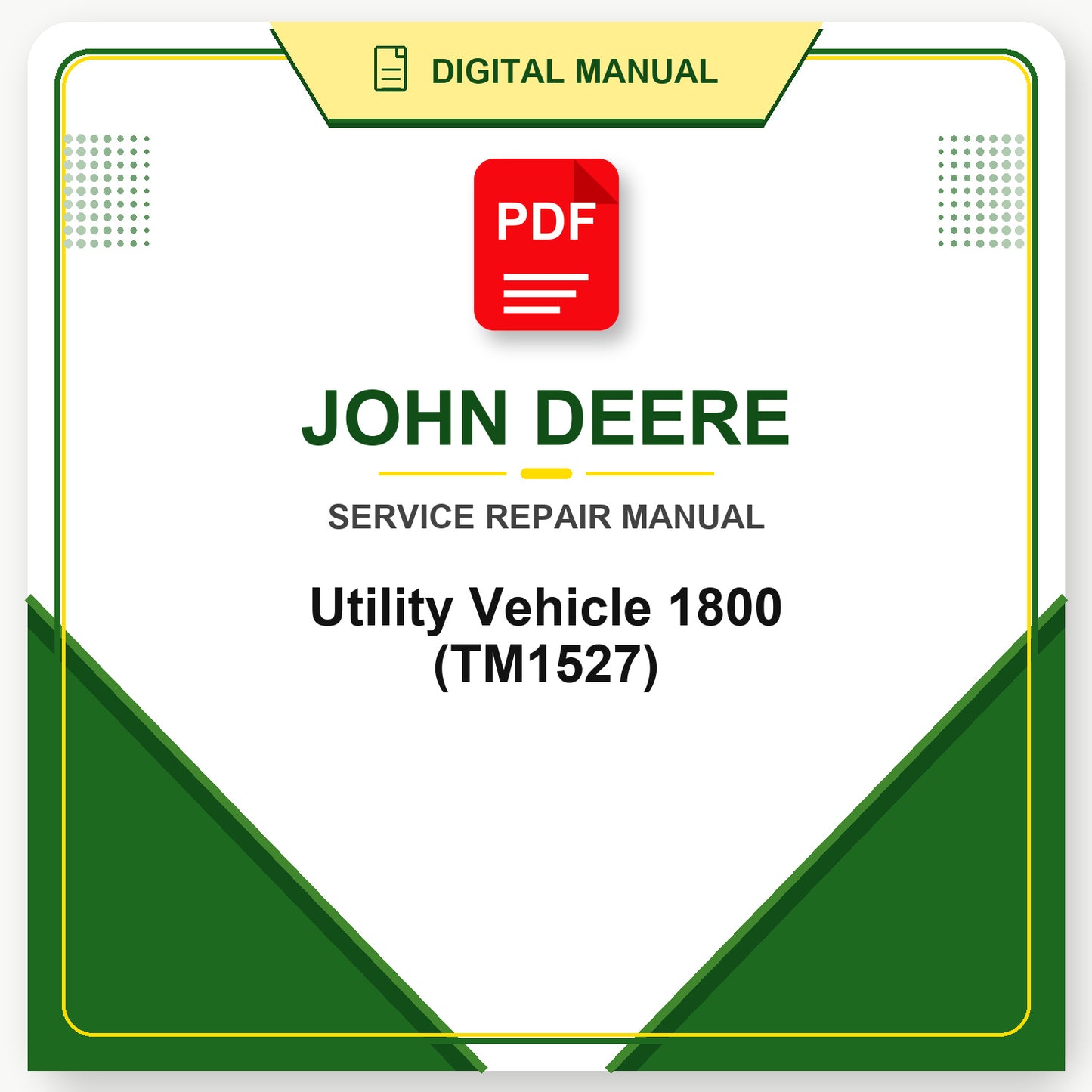 John Deere Utility Vehicle 1800 Technical Manual (TM1527)