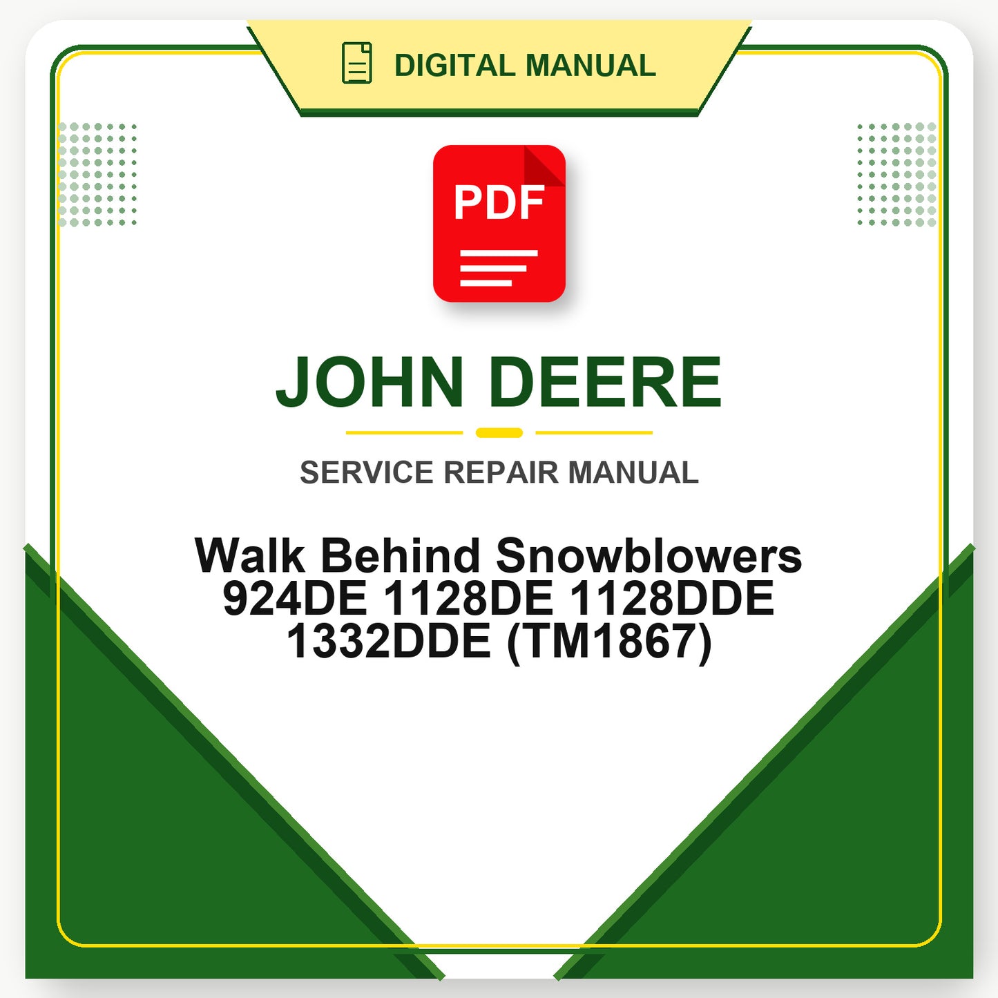 John Deere Walk Behind Snowblowers 924DE 1128DE 1128DDE 1332DDE Technical Manual (TM1867)