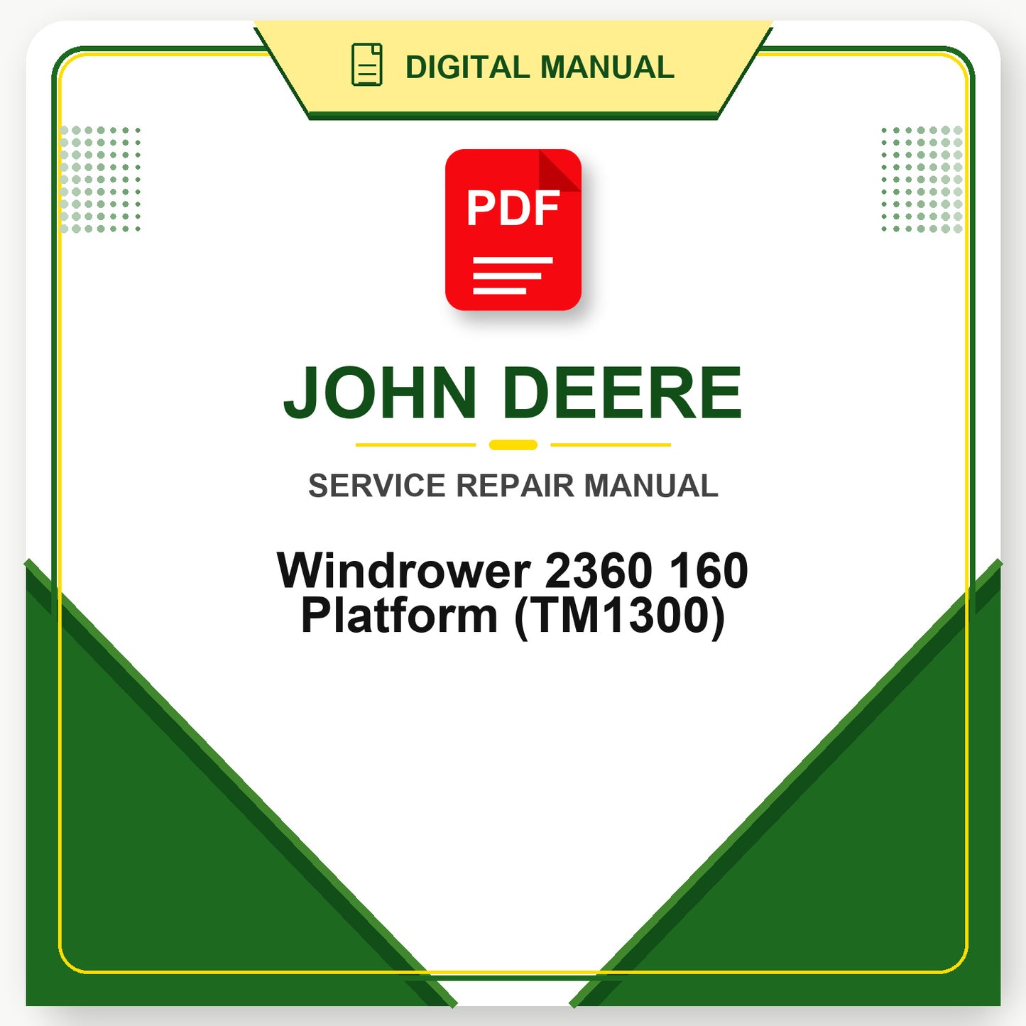 John Deere Windrower 2360 160 Platform Technical Manual (TM1300)