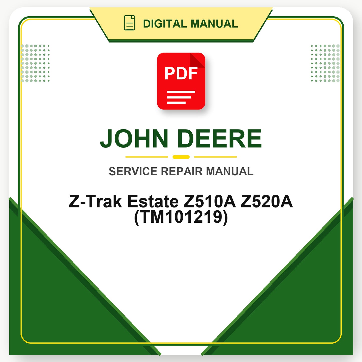 John Deere Z-Trak Estate Z510A Z520A Technical Manual (TM101219)